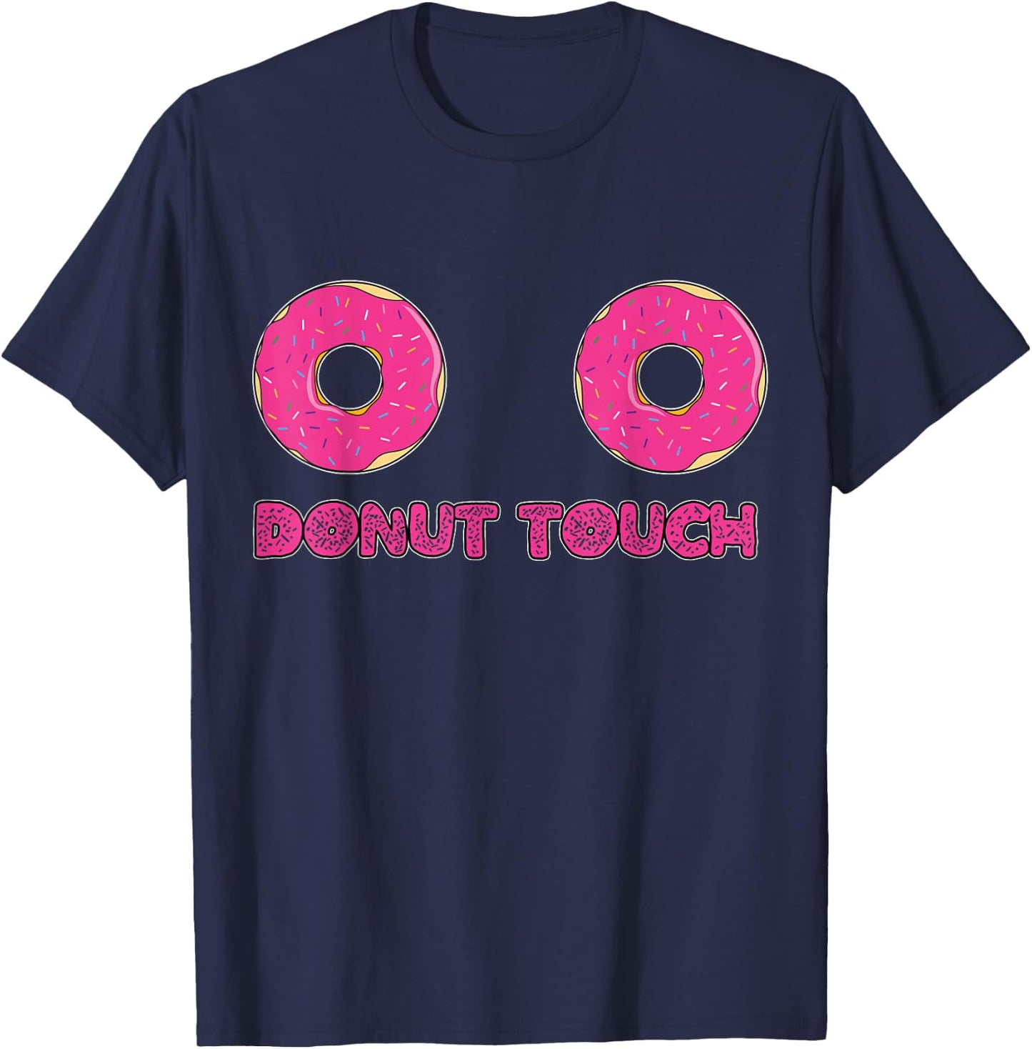 Donut Boobies | Funny Titties Swag Quote T-Shirt - T-Shirt | Navy