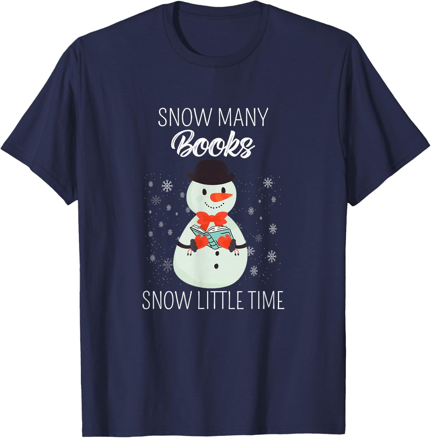 Snow Many Books Snow Little Time Christmas Bookworm Snowman T-Shirt - T-Shirt | Navy