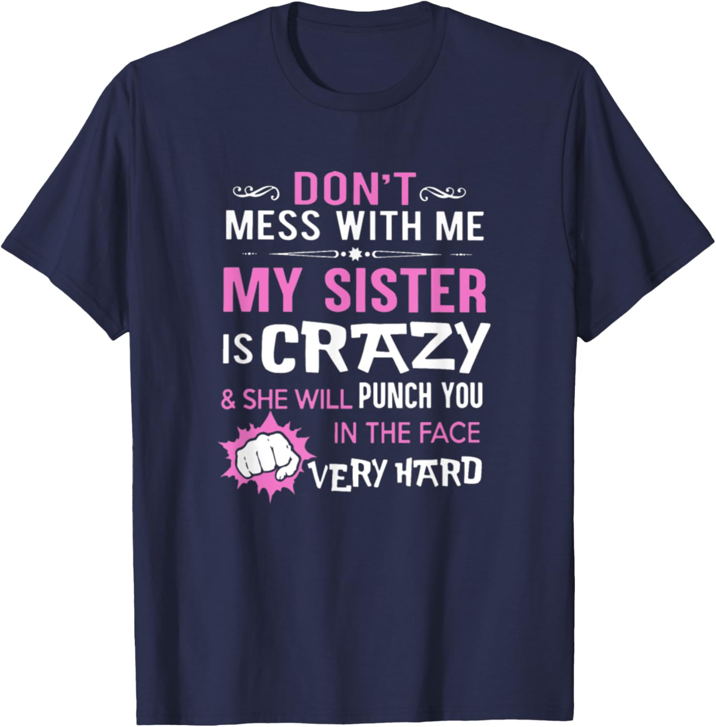 Crazy Sister Punch Face Funny T-Shirt - T-Shirt | Navy