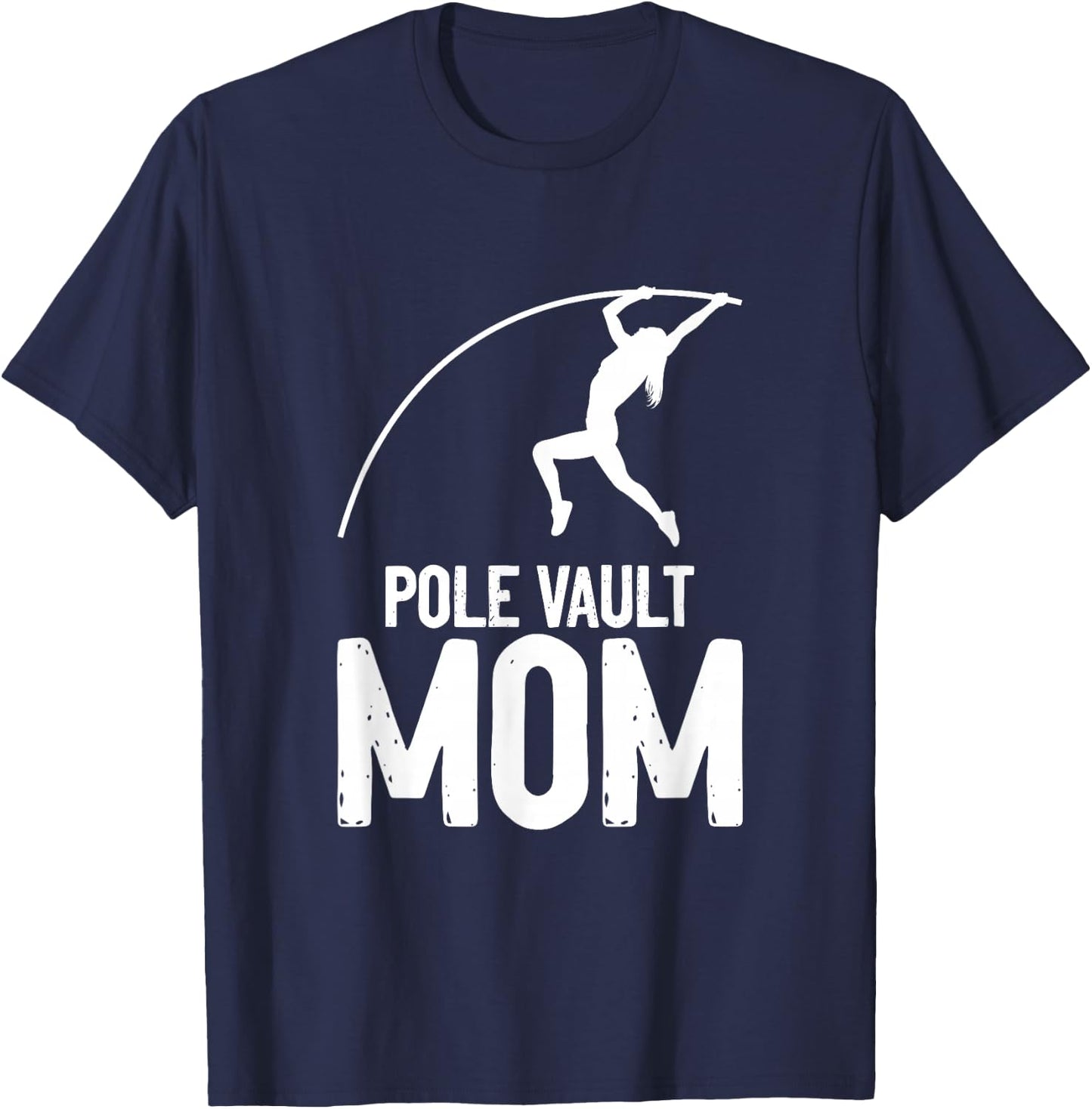 Pole Jumper Pole Vaulting Pole Vault Mom T-Shirt - T-Shirt | Navy