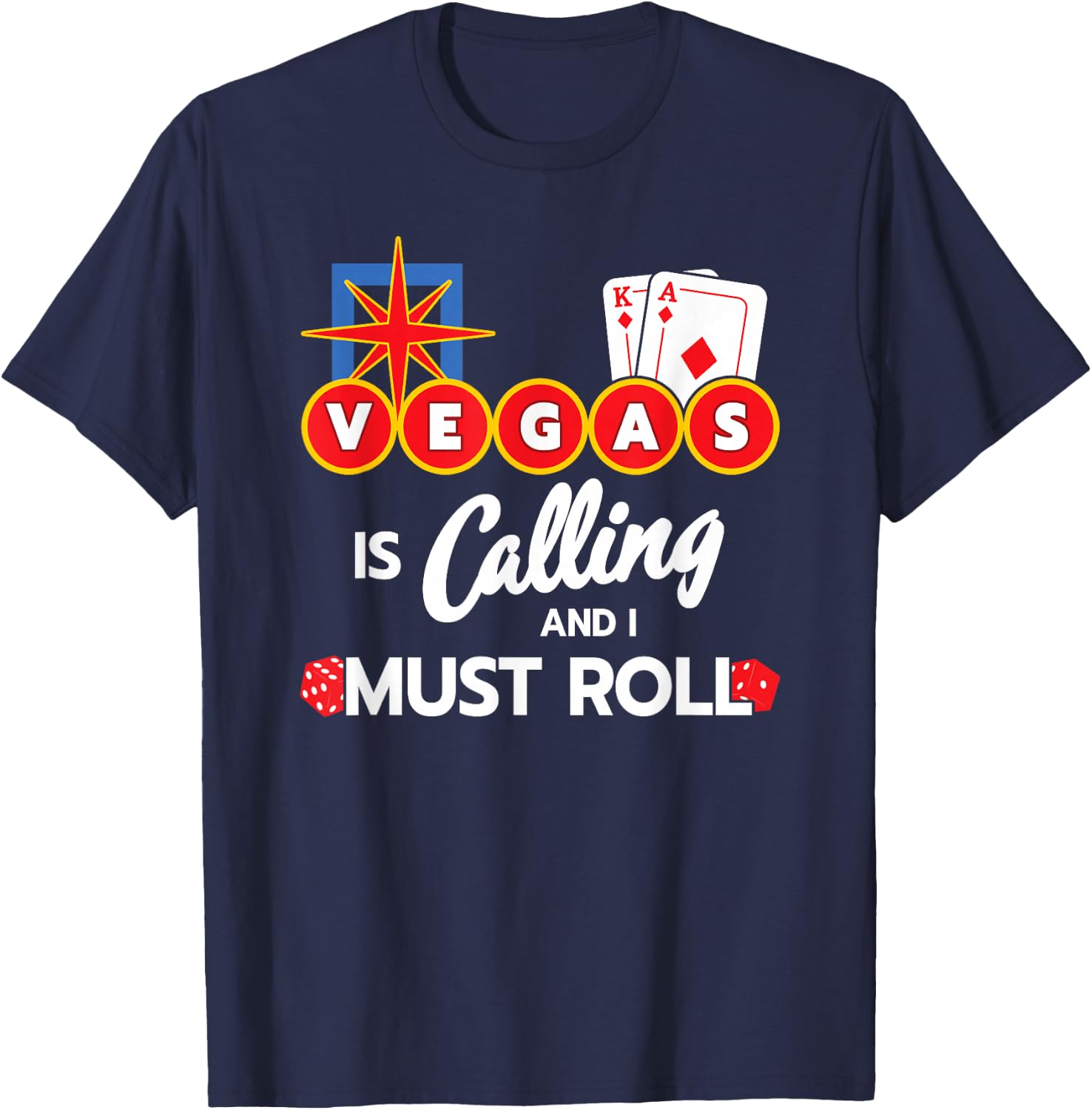 Vegas Calling - Party in Las Vegas - Vegas Trip - Las Vegas T-Shirt - T-Shirt | Navy