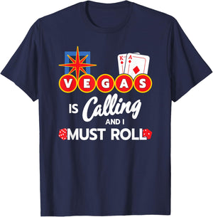Vegas Calling - Party in Las Vegas - Vegas Trip - Las Vegas T-Shirt - T-Shirt | Navy
