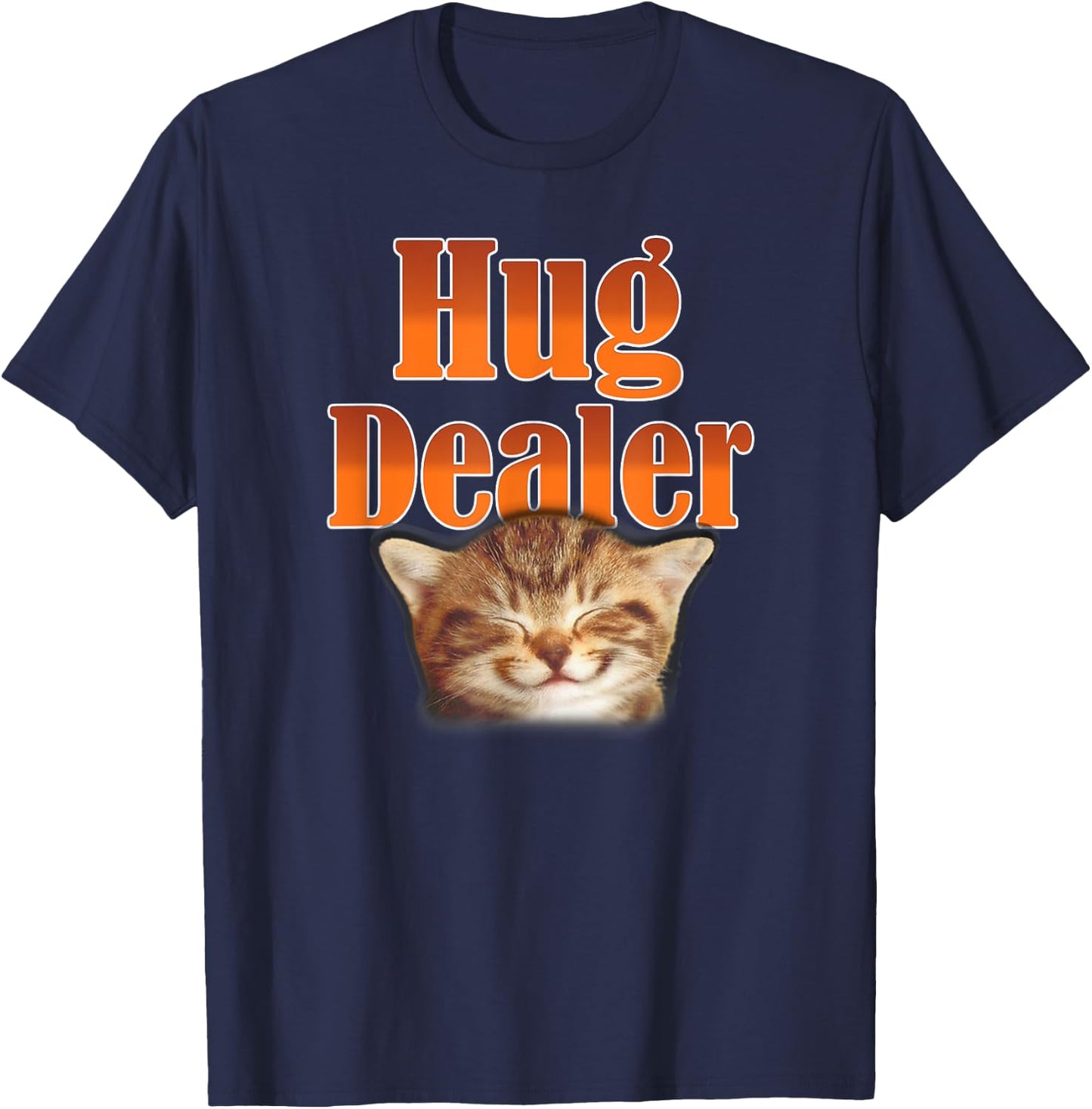 Funny Cat Hug Dealer Cute Kitty for Feline Fans T-Shirt - T-Shirt | Navy
