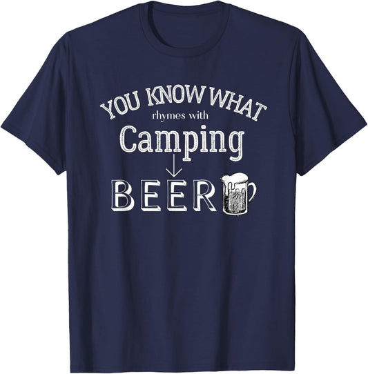 Funny Camping Do You Know What Rhymes With Camping Beer T-Shirt - T-Shirt | Navy