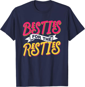 Besties For The Resties Friends Friendship Best Friend T-Shirt - T-Shirt | Navy