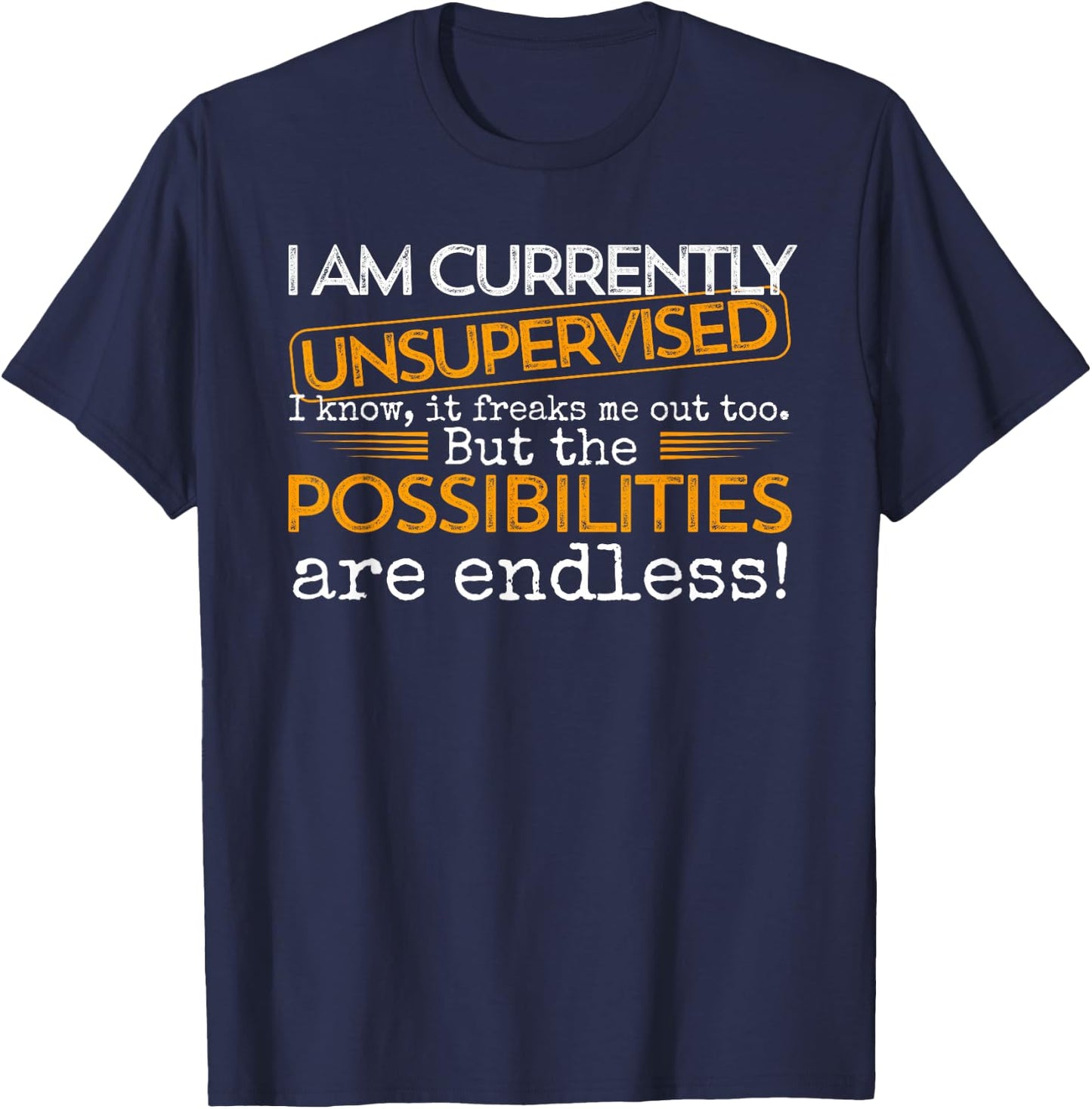 Currently Unsupervised Novelty Graphic Sarcastic Men Women T-Shirt - T-Shirt | Navy