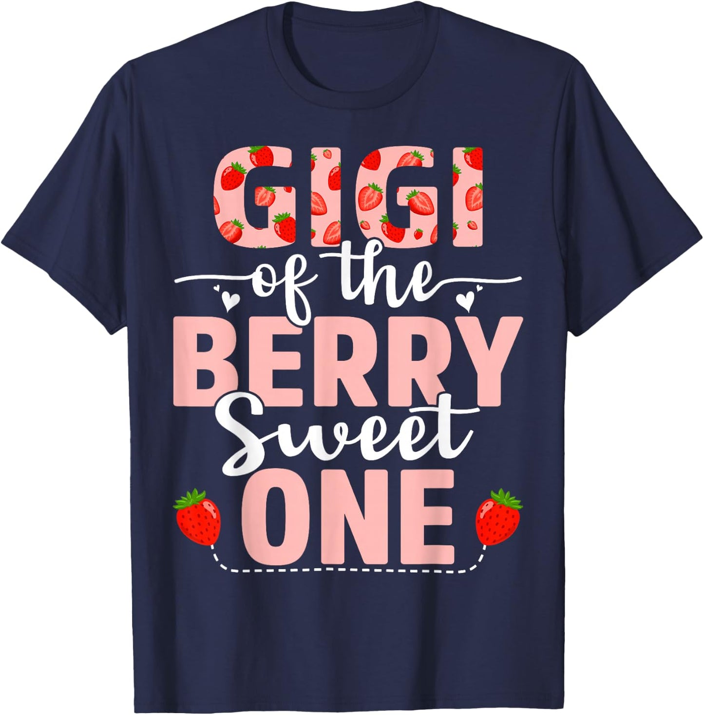 Gigi Of The Berry Sweet One Birthday Strawberry Gigi T-Shirt - T-Shirt | Navy