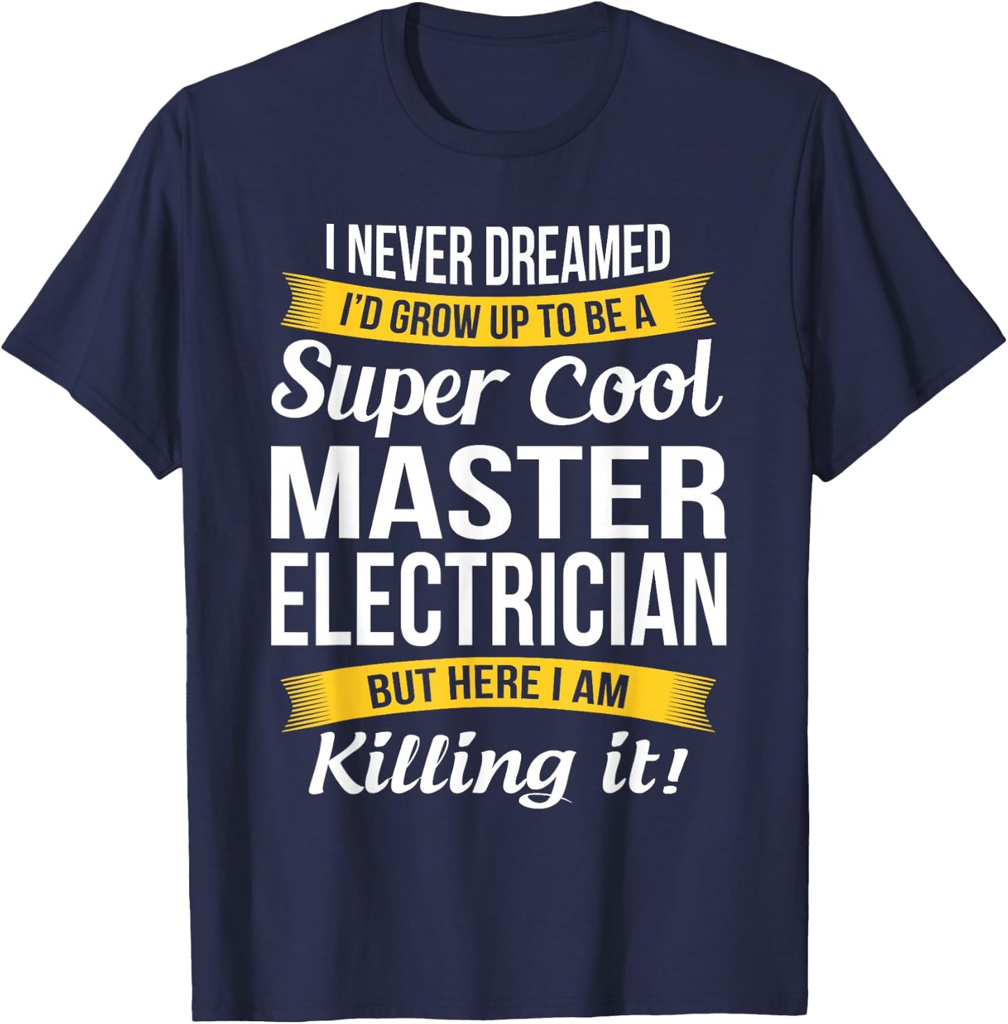 Master Electrician Funny Gift T-Shirt - T-Shirt | Navy