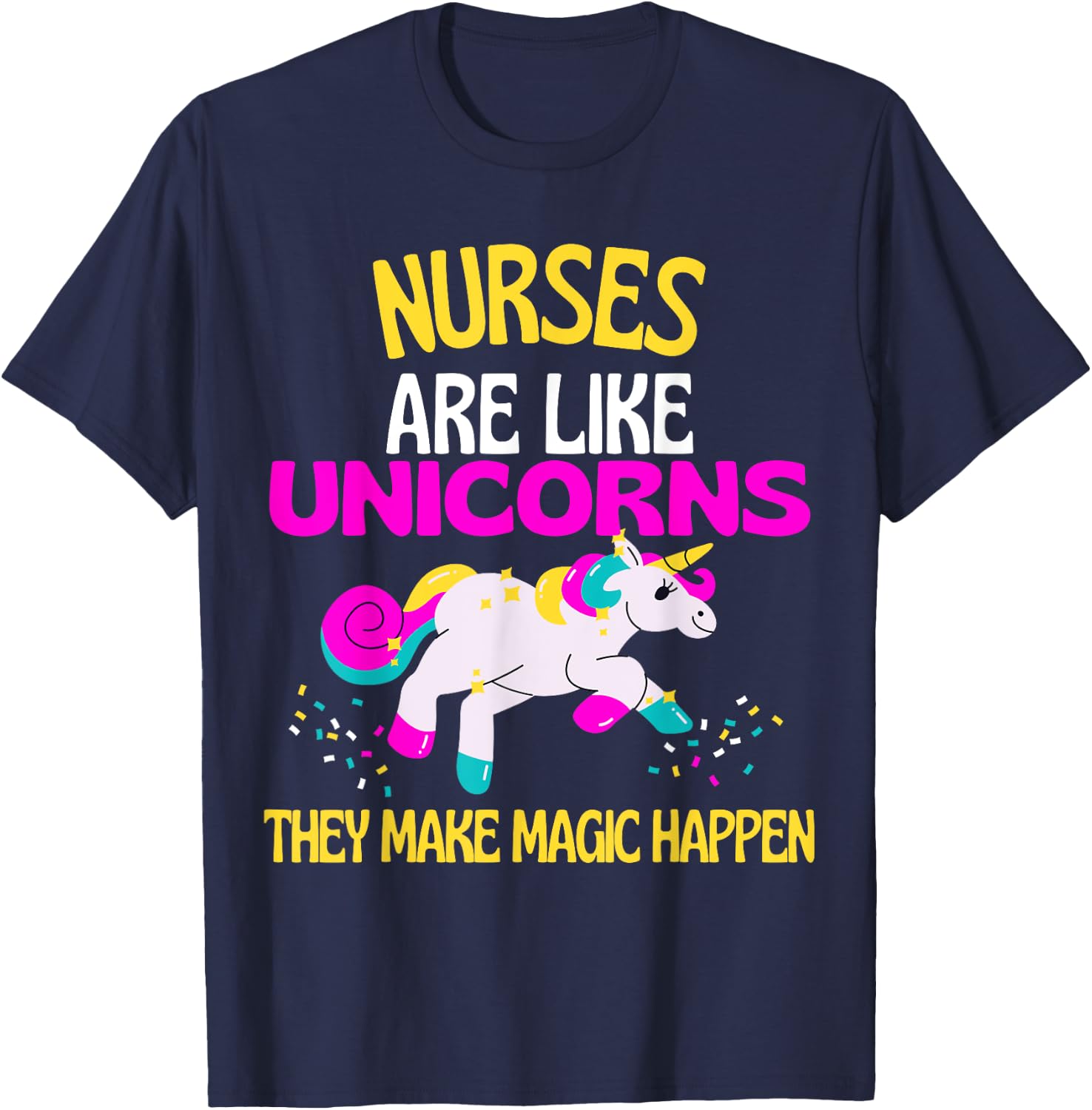 Nurse Magic Unicorn Magical Unicorn Nurses are Magical T-Shirt - T-Shirt | Navy