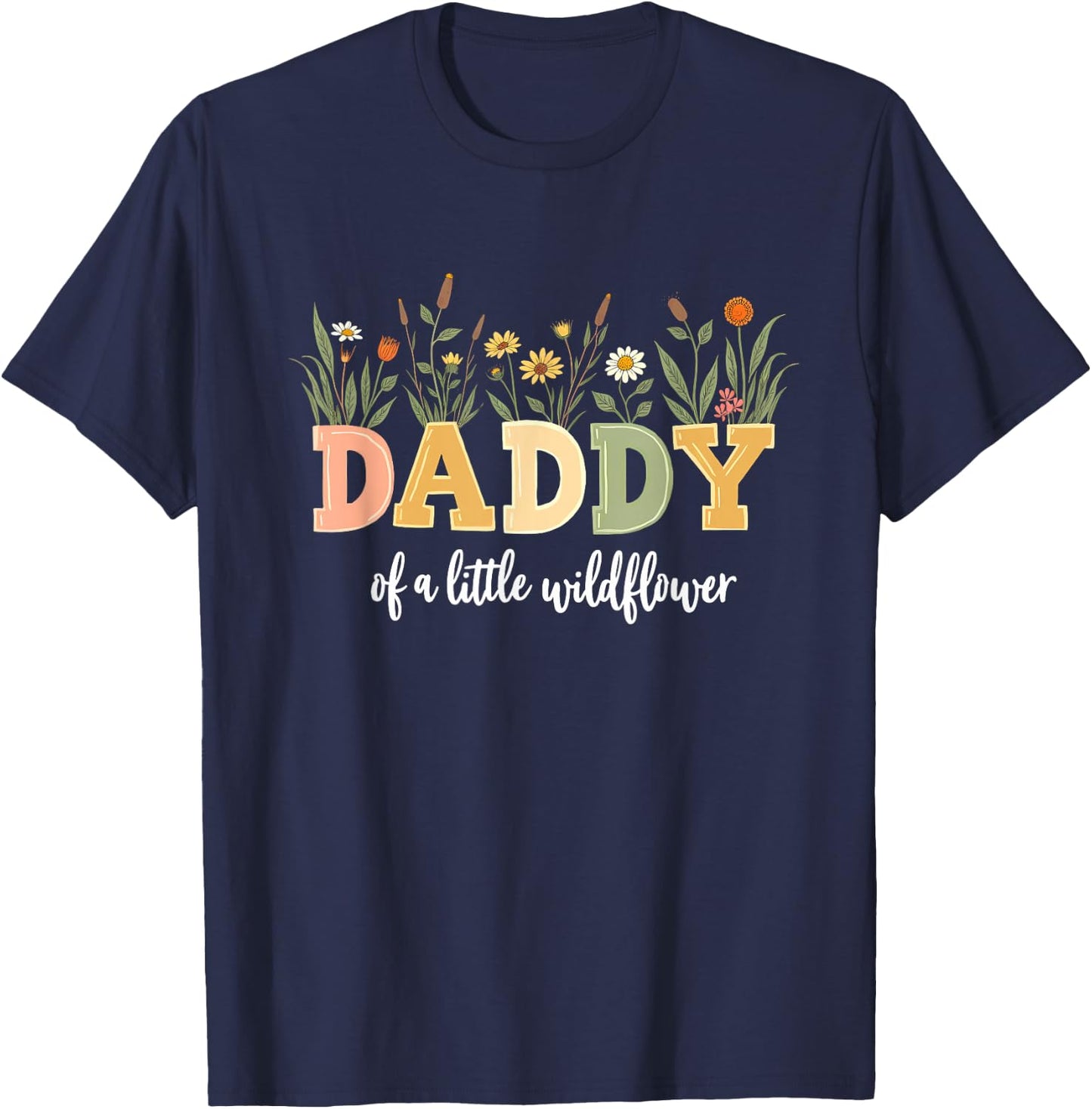 Floral Daddy Of Little Wildflower Birthday Girl T-Shirt - T-Shirt | Navy