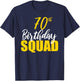 70th Happy Birthday Squad Party Bday Family Group Reunion T-Shirt - T-Shirt | Navy
