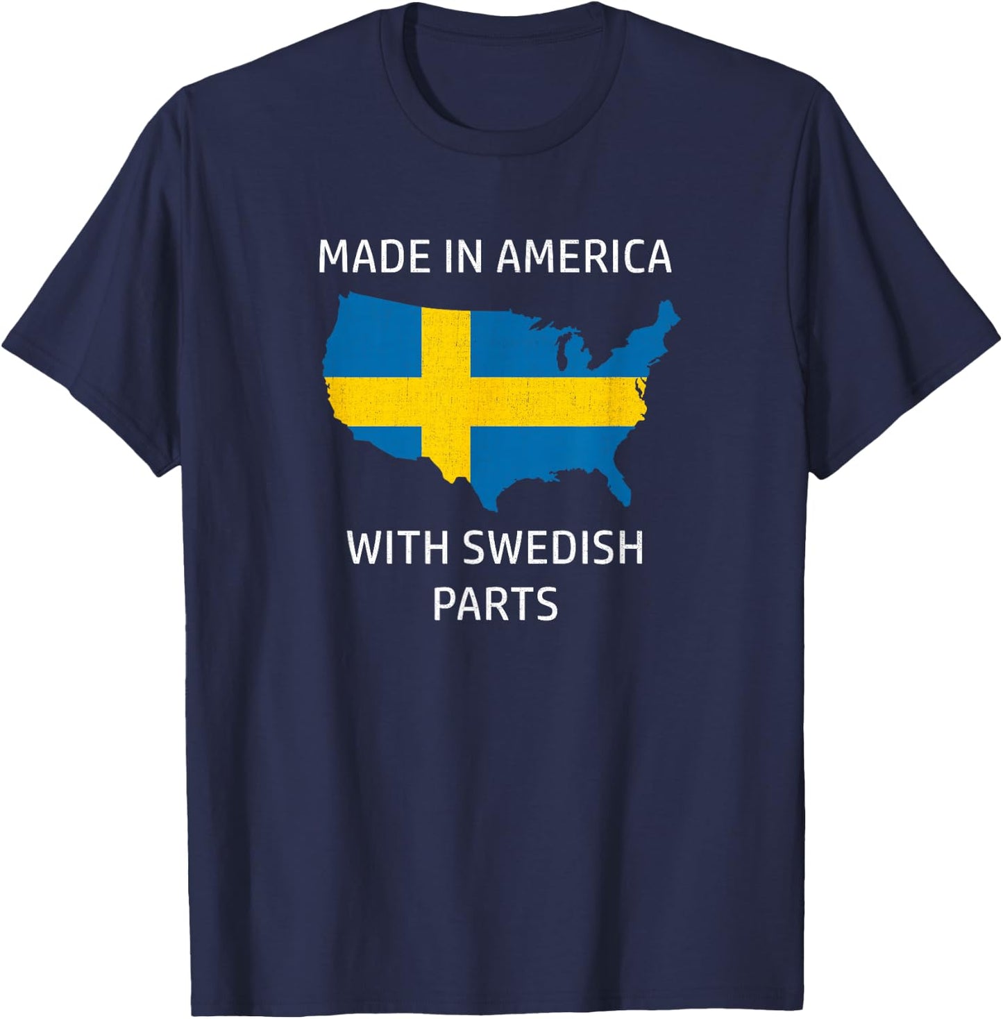 Made in America with Swedish Parts - Sweden and USA Pride T-Shirt - T-Shirt | Navy