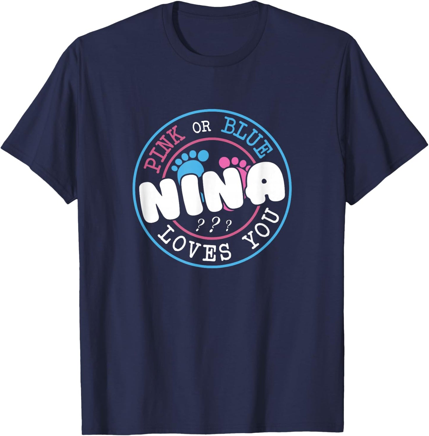 Pink Or Blue Nina Loves You Baby Gender Reveal Party T-Shirt - T-Shirt | Navy