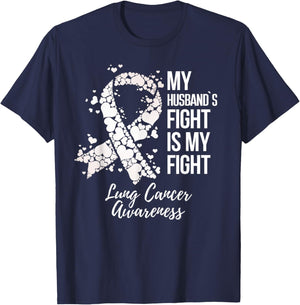 My Husband’s Fight Is My Fight Lung Cancer Awareness T-Shirt - T-Shirt | Navy
