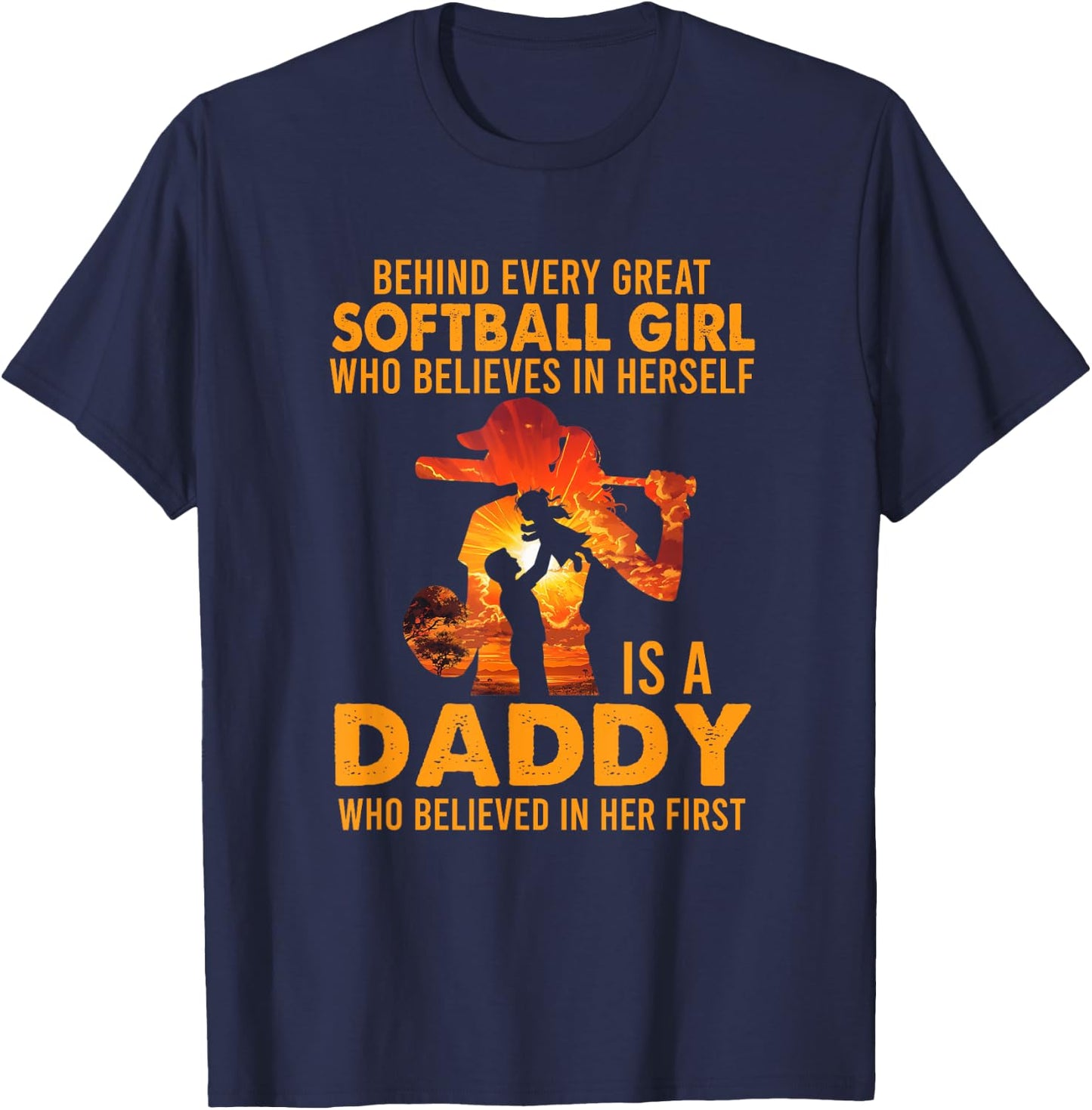 Behind Every Great Softball Girl Is A Daddy Father's Day T-Shirt - T-Shirt | Navy