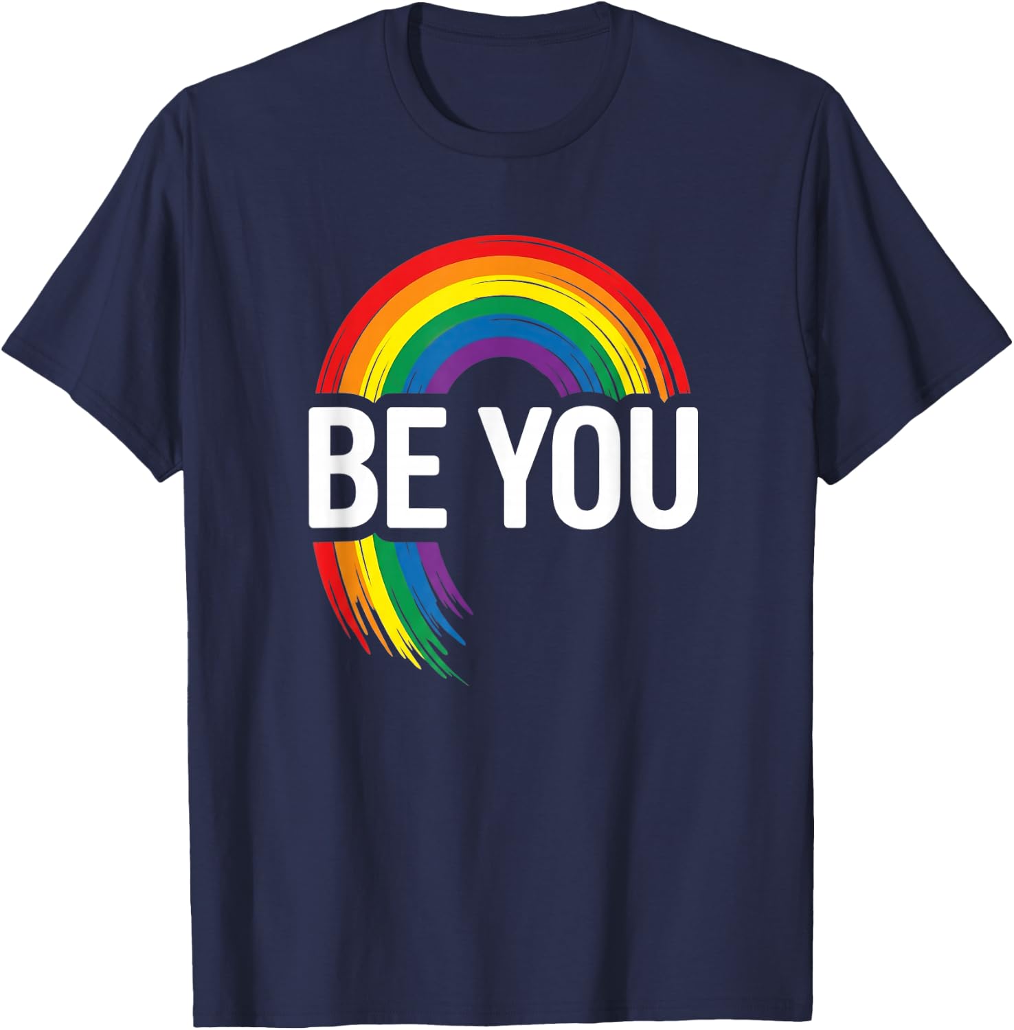 LGBTQ Be You Gay Pride Month LGBT Rainbow Flag T-Shirt - T-Shirt | Navy