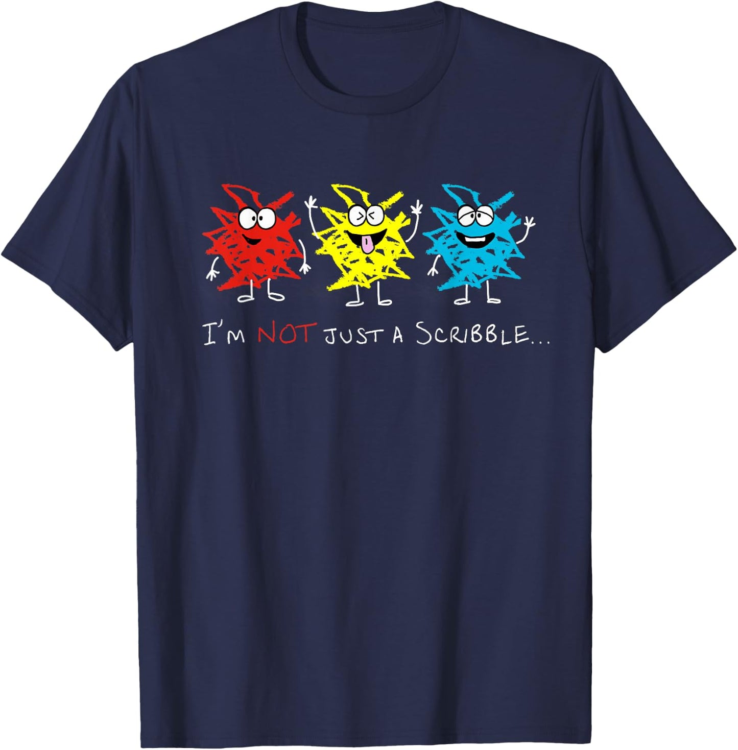 I'm NOT just a Scribble... T-Shirt - T-Shirt | Navy