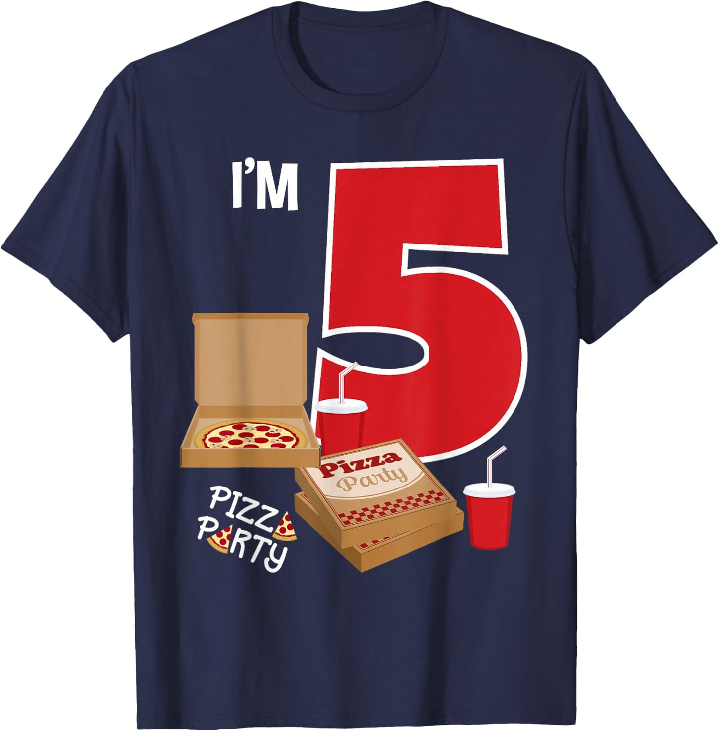 I'm 5 Pizza Theme Birthday Pizza Lover Pizza Party 5th Bday T-Shirt - T-Shirt | Navy