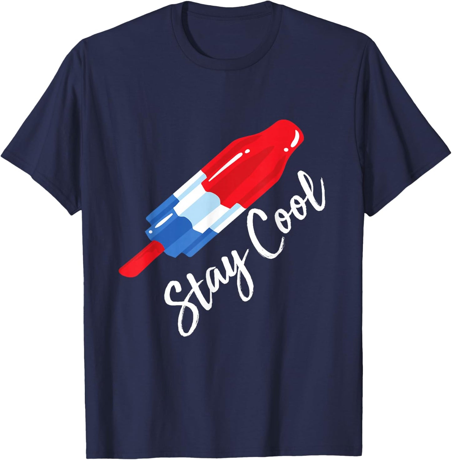 Stay Cool Rocket Pop Red White & Blue Popsicle Summer T-Shirt - T-Shirt | Navy