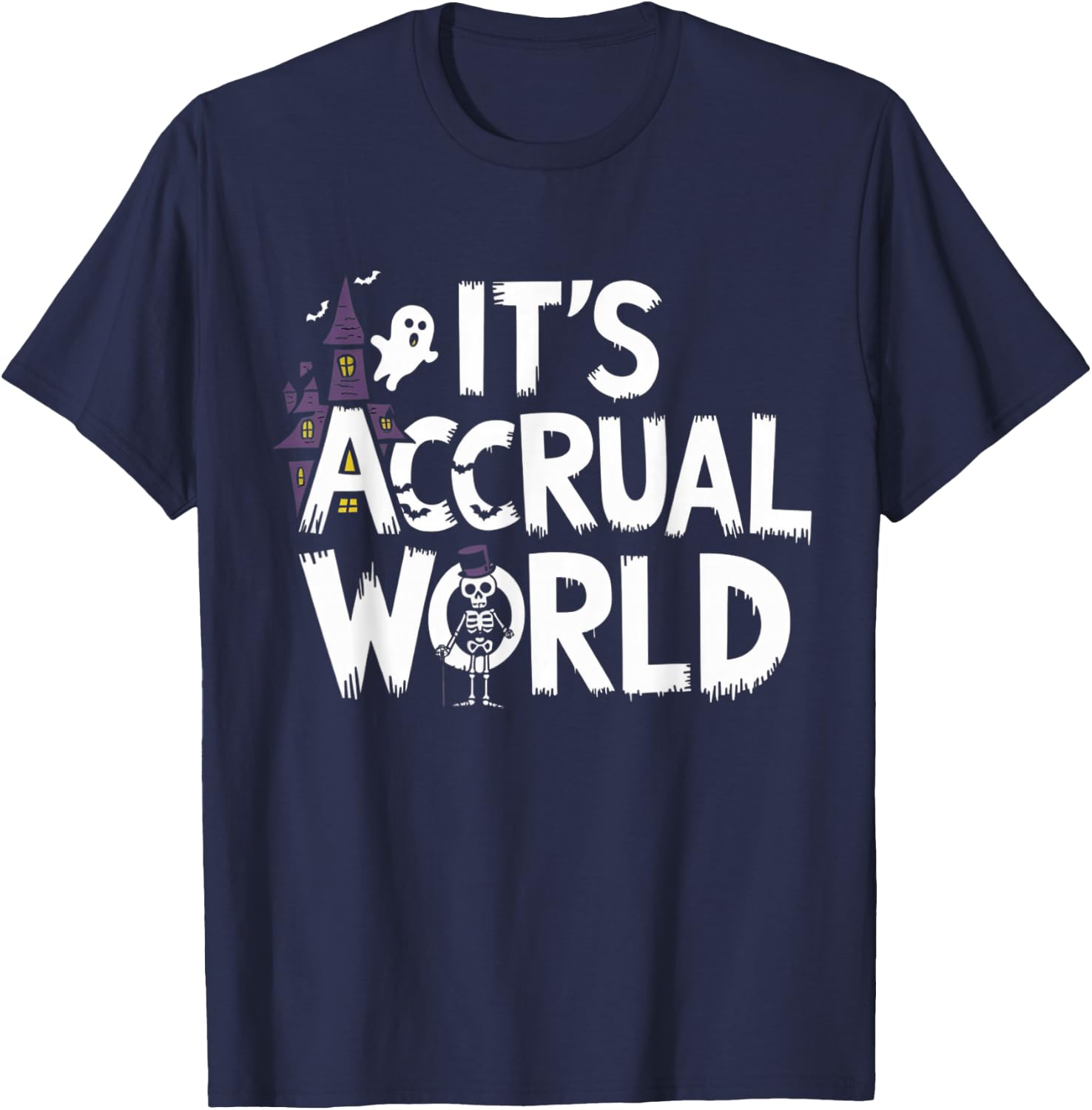 It’s Accrual World Design Funny Accountant Halloween CPAs T-Shirt - T-Shirt | Navy