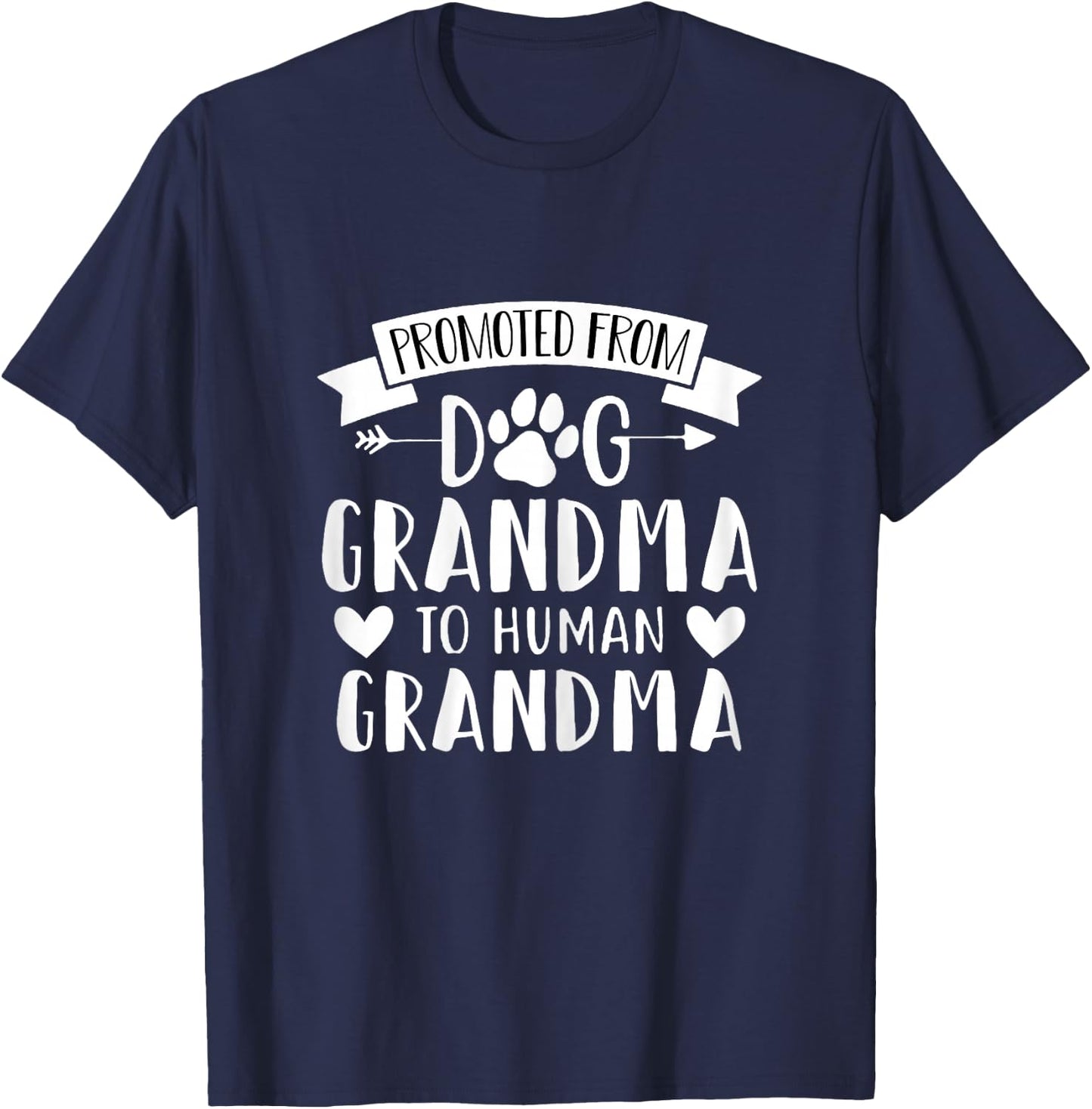 Promoted From Dog Grandma To Human Grandma - Pregnancy T-Shirt - T-Shirt | Navy