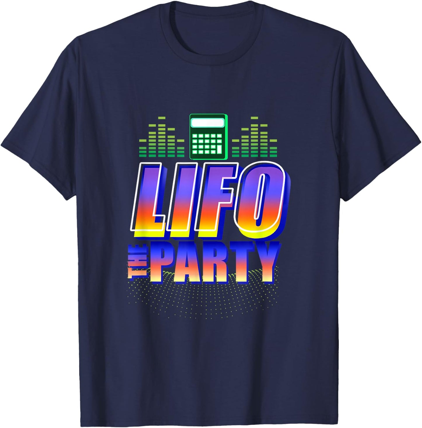 LIFO The Party Accountant T-Shirt - T-Shirt | Navy