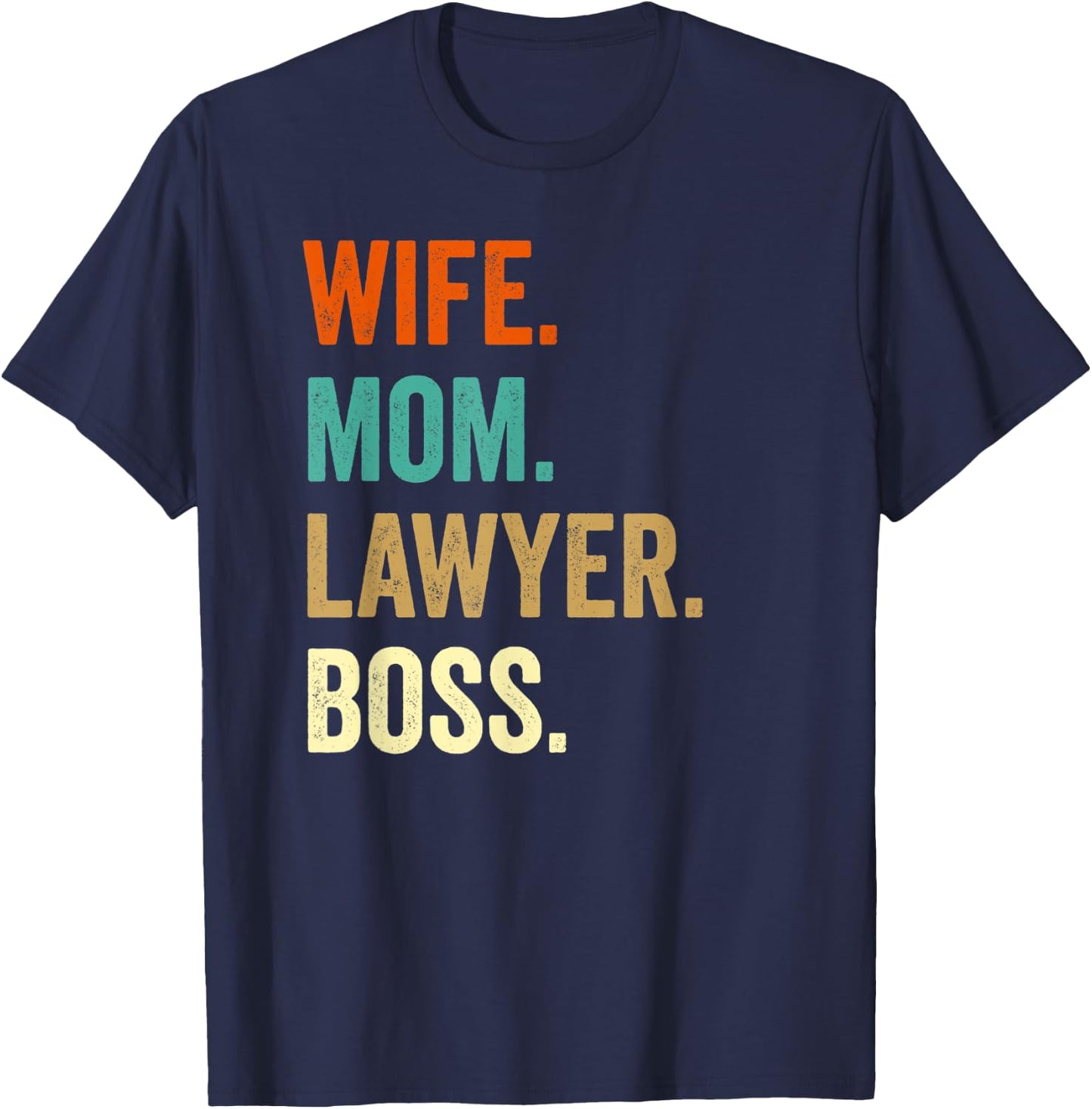 Lawyer Gifts For Wife Mom Shirts T-Shirt - T-Shirt | Navy