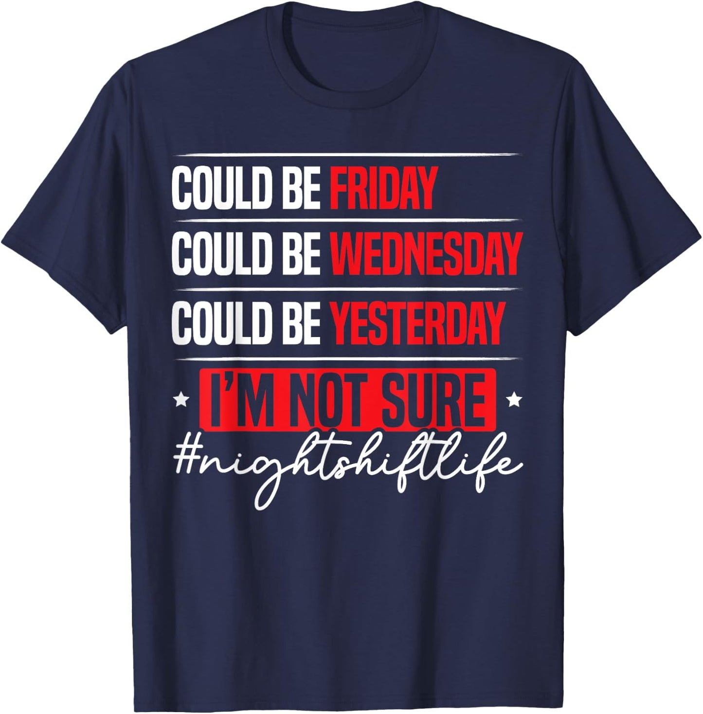 Night Shift Life Graveyard Shift Worker Employee T-Shirt - T-Shirt | Navy
