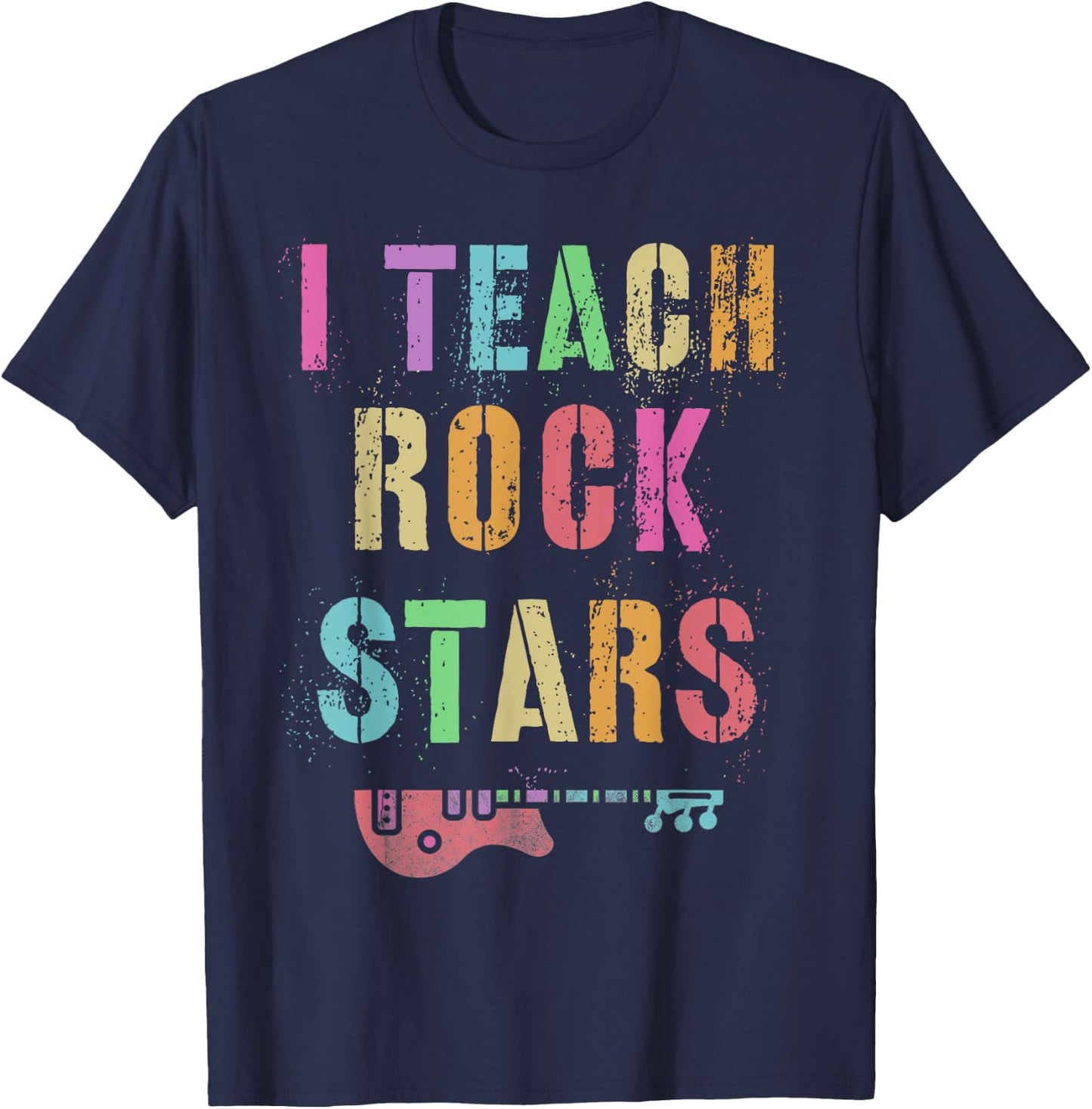 I Teach ROCKSTARS Band Vibes Teacher Rocks My Music Teaching T-Shirt - T-Shirt | Navy