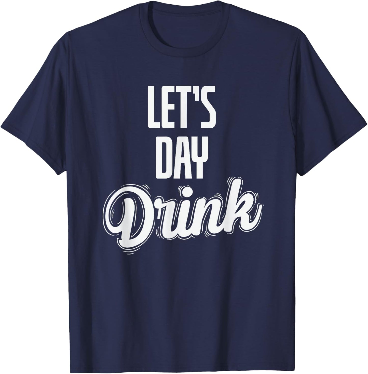 Let's Day Drink Stag Party T-Shirt - T-Shirt | Navy