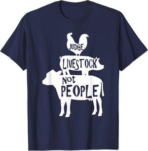 County Fair Designs Judge Livestock Not People Chicken Pig Beef - Black - Men's Small - Short Sleeve - Classic Fit - Cotton 65% Polyester 35% T-Shirt - T-Shirt | Navy