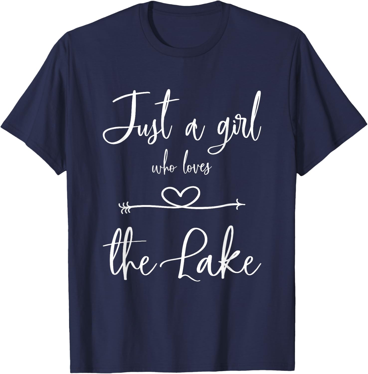 Just a Girl who Loves The Lake | Lake Life T-Shirt - T-Shirt | Navy