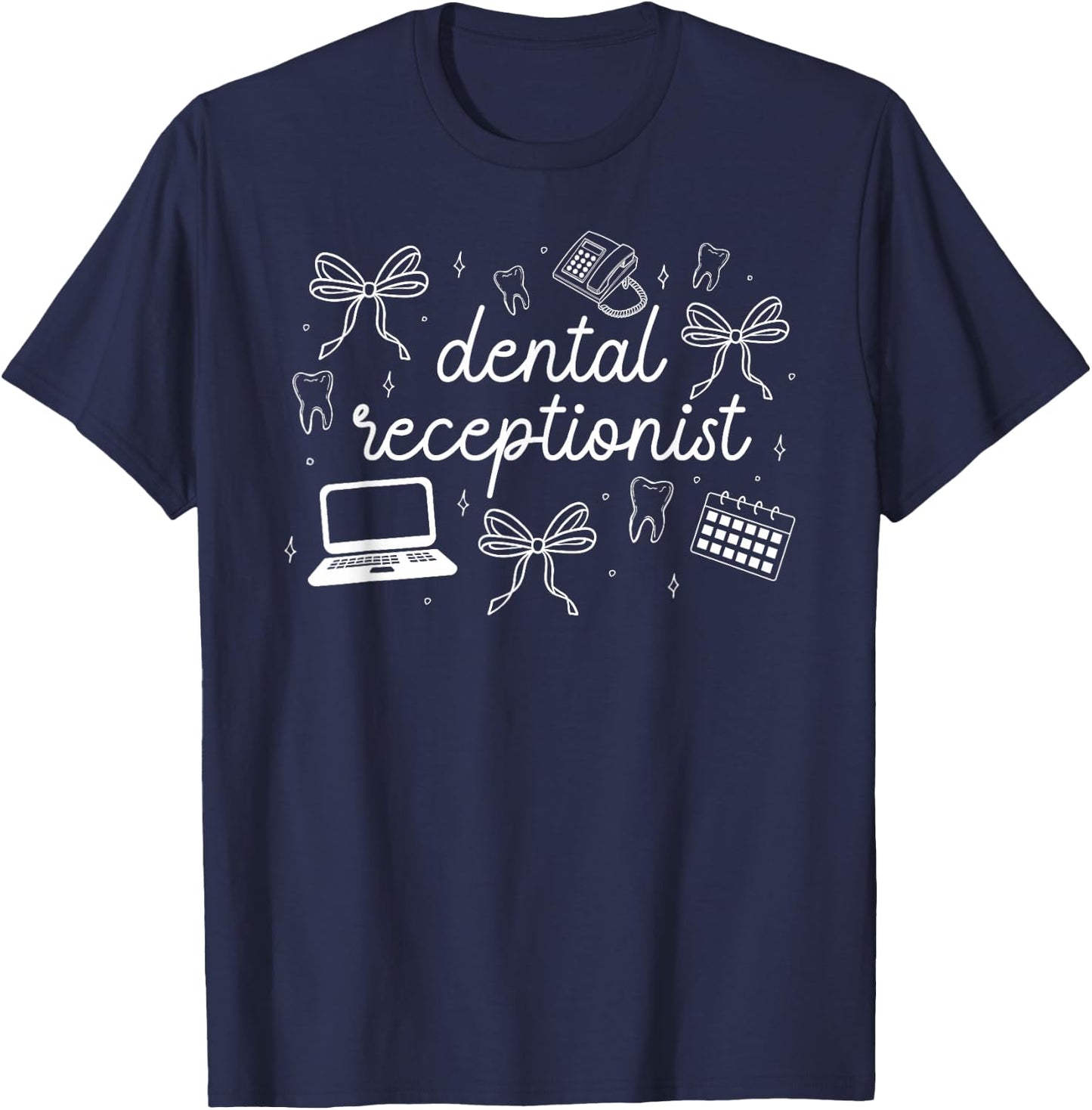 Dental Receptionist Coquette Dental Receptionists T-Shirt - T-Shirt | Navy