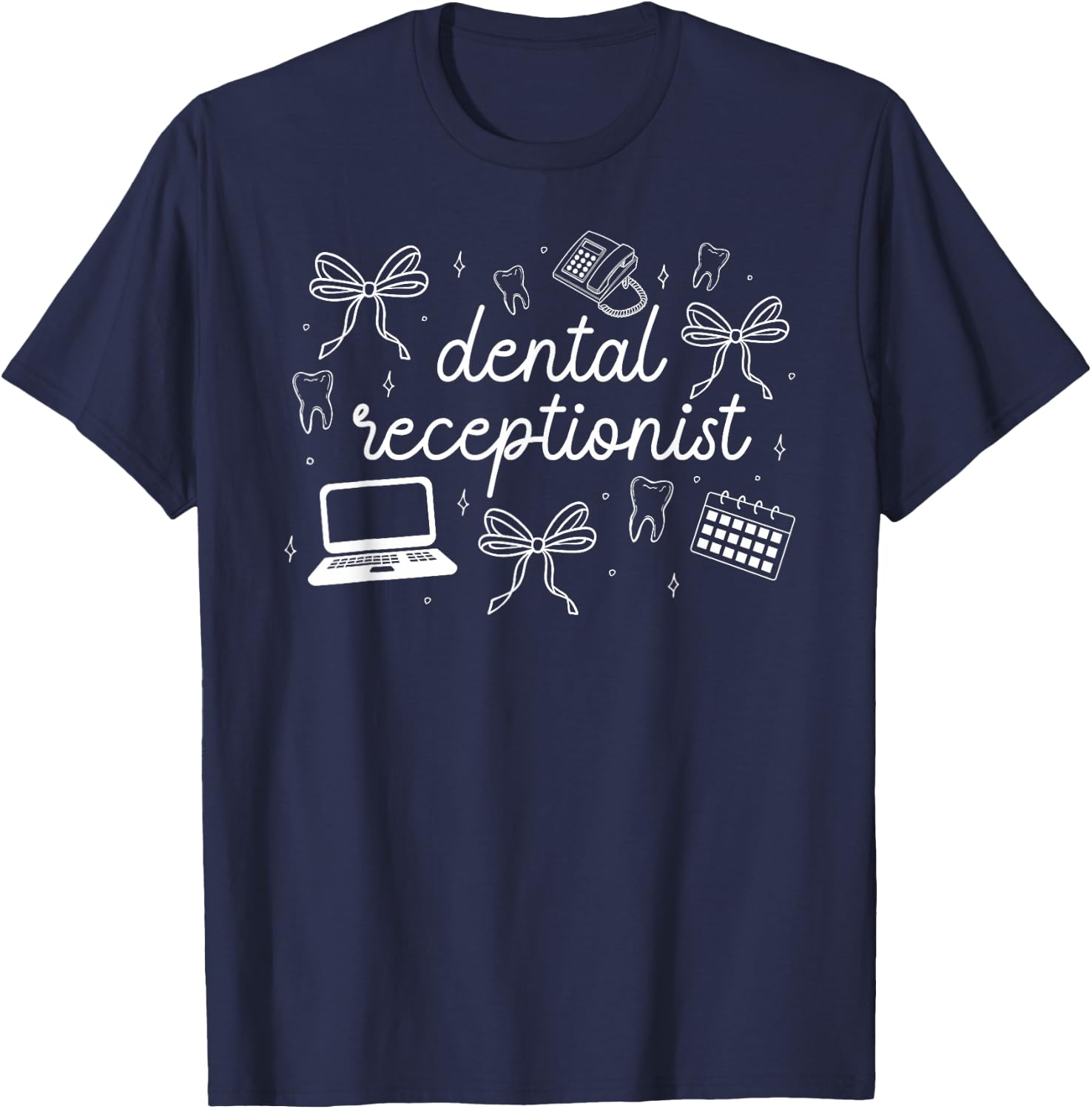 Dental Receptionist Coquette Dental Receptionists T-Shirt - T-Shirt | Navy