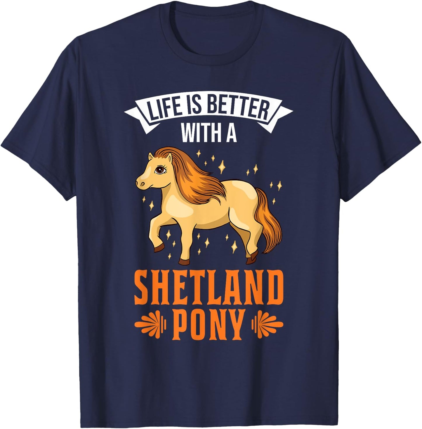 Life is better with a Shetland Pony Shetland pony T-Shirt - T-Shirt | Navy