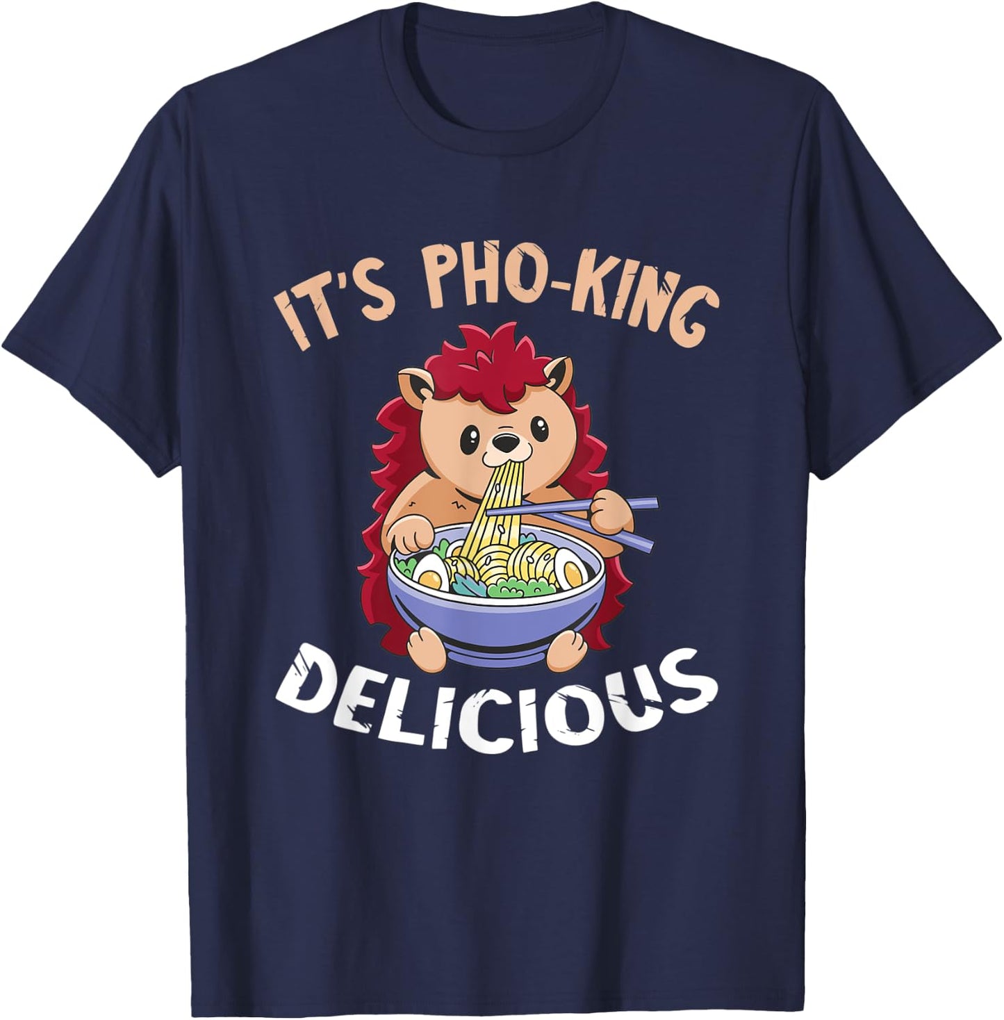 Funny Food Pun Hedgehog Pho Bowl Vietnamese Noodle Soup T-Shirt - T-Shirt | Navy