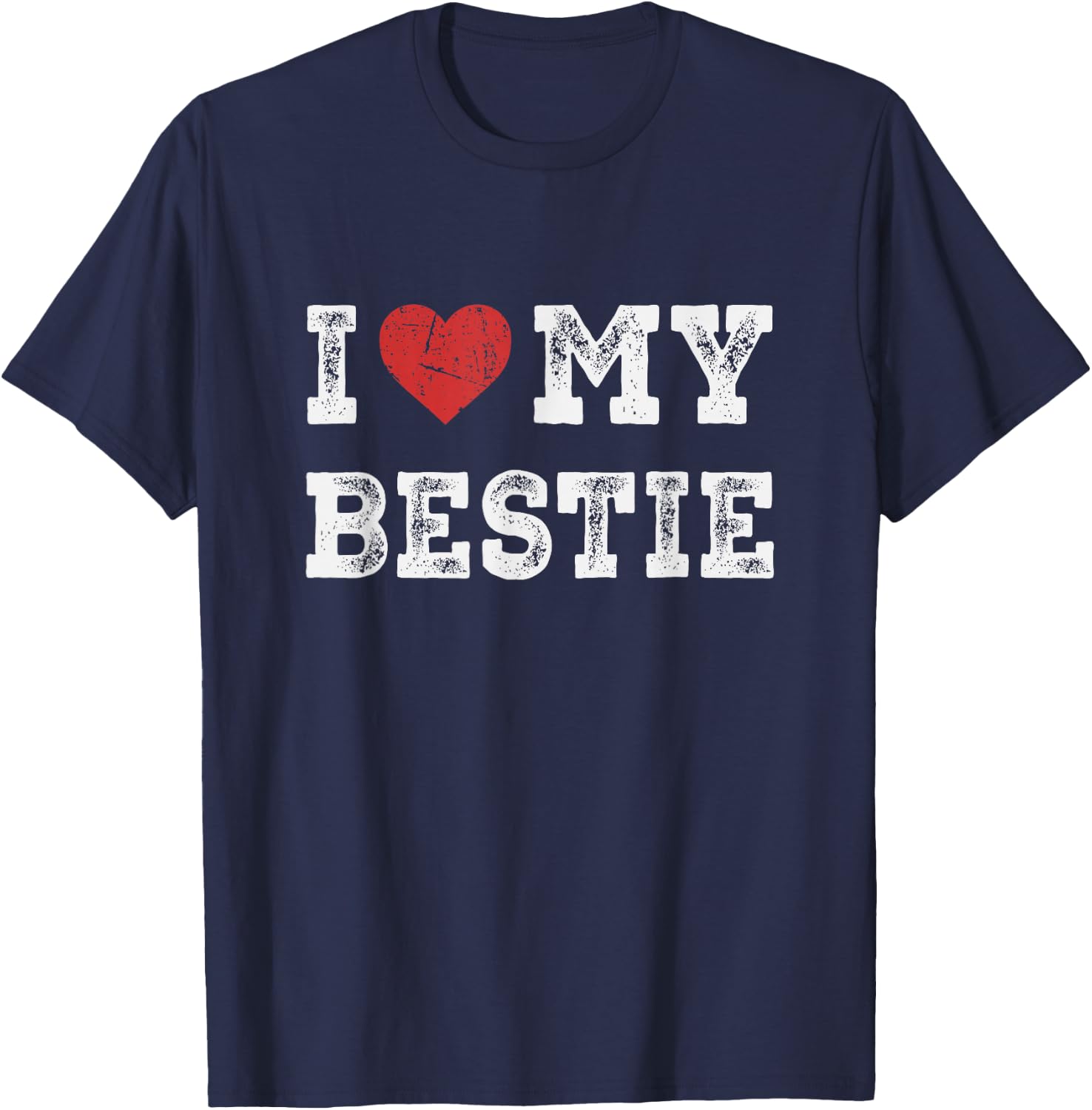 I Love My Bestie - I Heart My Bestie Funny T-Shirt - T-Shirt | Navy