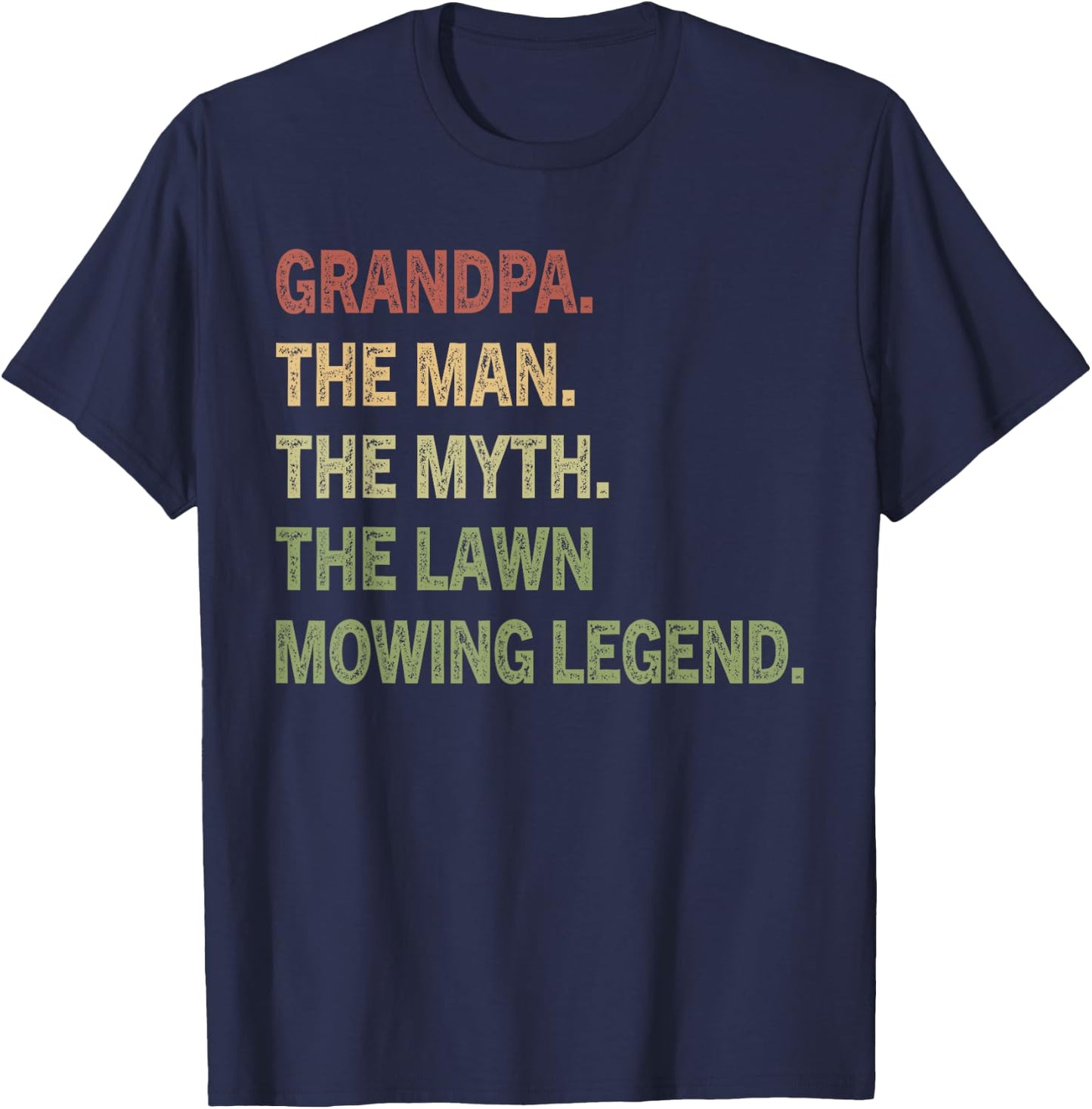 Grandpa Man The Myth The Lawn Mowing Legend Funny Vintage T-Shirt - T-Shirt | Navy
