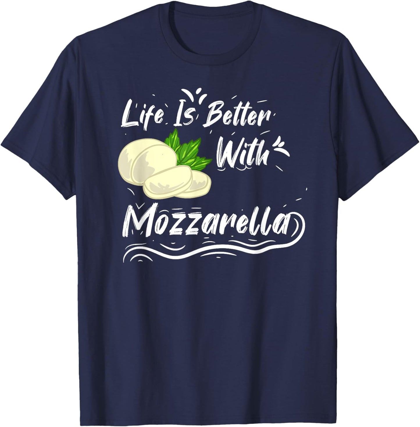Mozzarella Cheese Recipes Buffalo Italian Fresh T-Shirt - T-Shirt | Navy