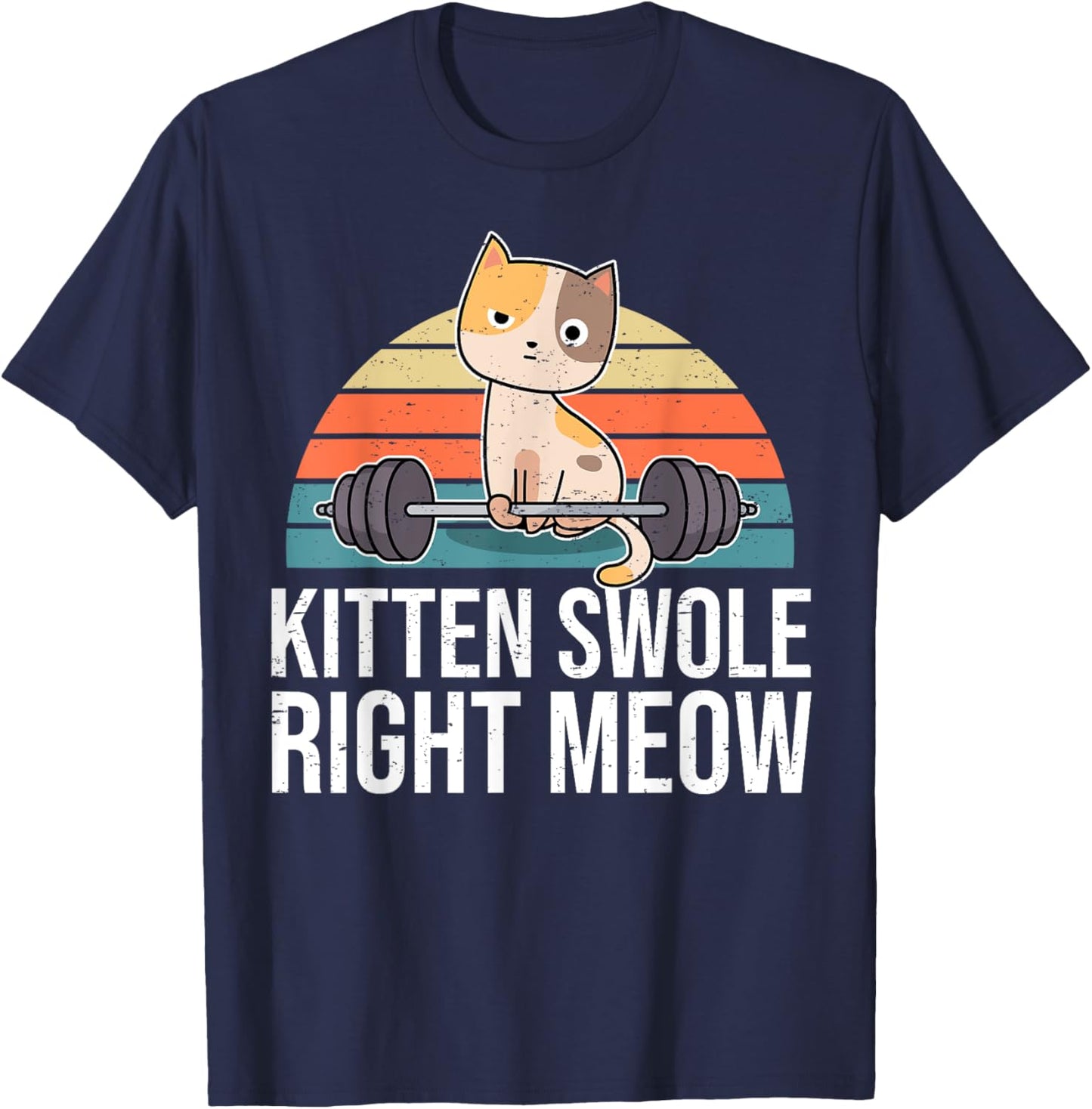 Funny Workout & Fitness Pun I Kitten Swole Right Meow T-Shirt - T-Shirt | Navy