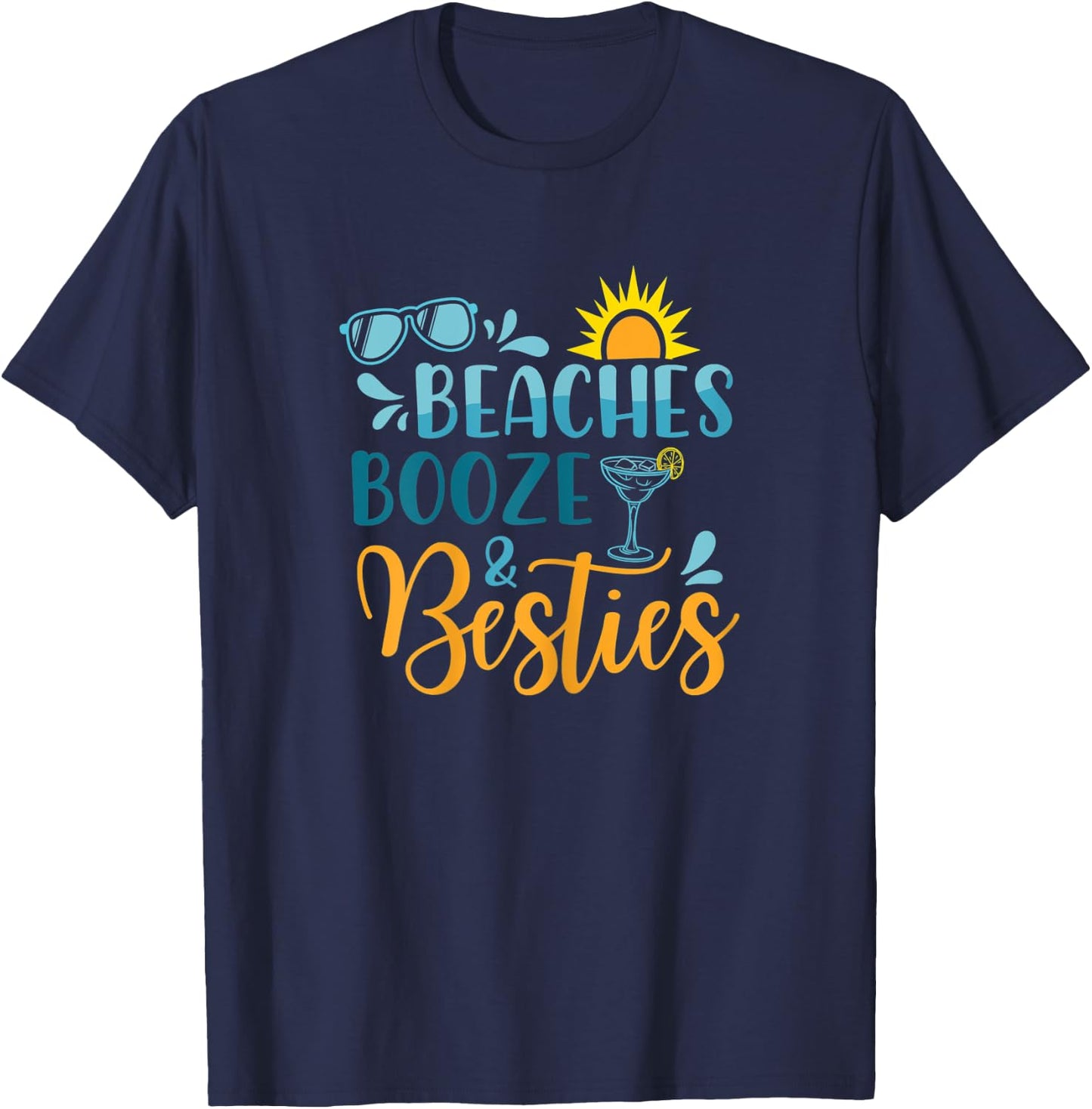 BEACHES BOOZE & BESTIES Funny Beach Lover Summer Vacation T-Shirt - T-Shirt | Navy