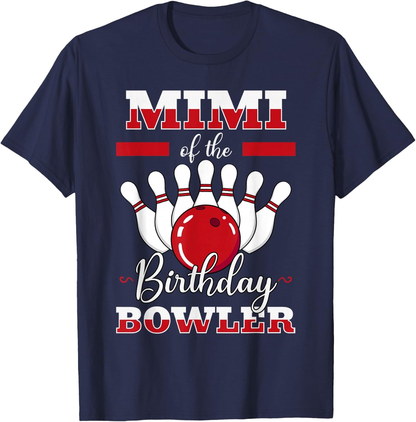 Mimi Of The Birthday Bowler Bday Bowling Party Celebration T-Shirt - T-Shirt | Navy