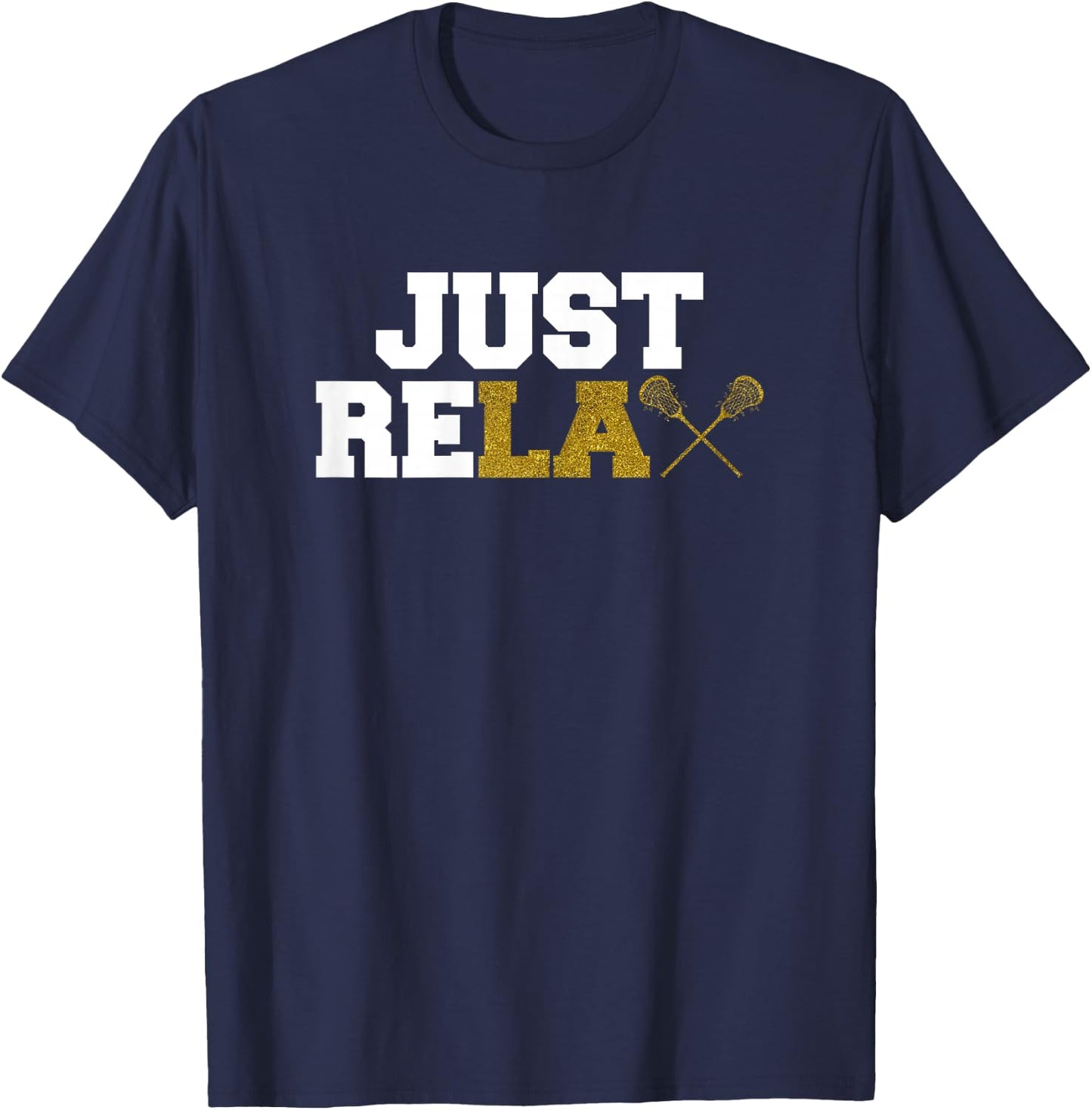 Just ReLAX Funny Lacrosse Player Women Girls T-Shirt - T-Shirt | Navy