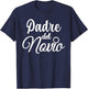 Padre Del Novio, Spanish, Father Of The Groom Wedding T-Shirt - T-Shirt | Navy