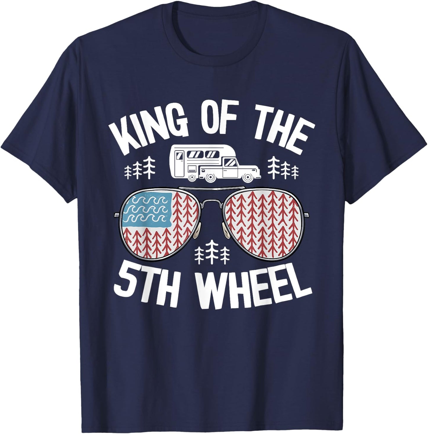 King Of The 5th Wheel Camper US American Flag Retro Camping Men T-Shirt - T-Shirt | Navy