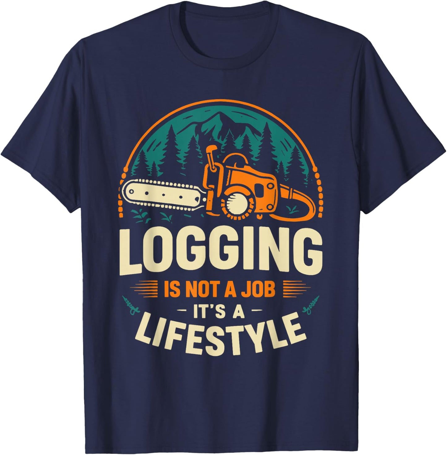 Woodsman Tree Cutter Tree Cutting Lifestyle Lumberjack T-Shirt - T-Shirt | Navy