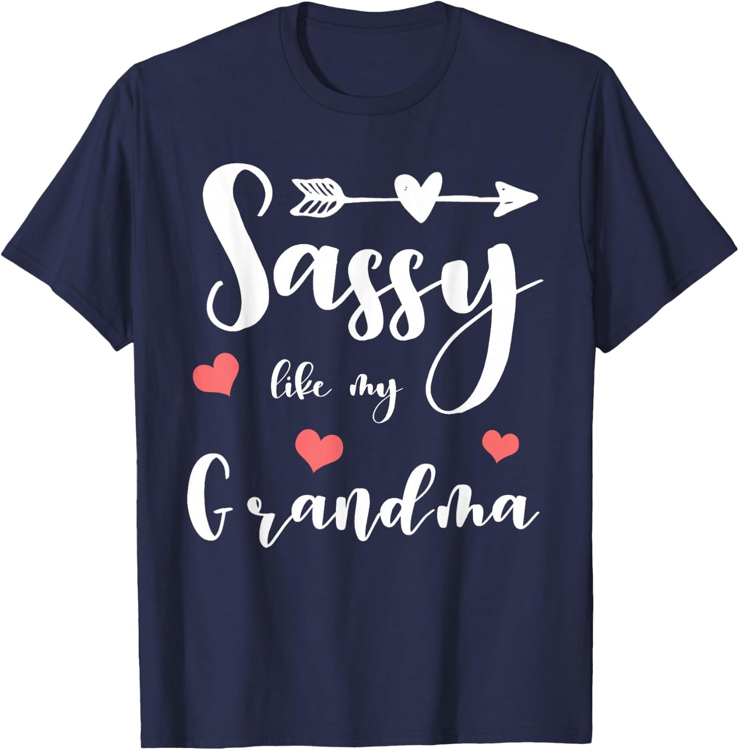 Sassy Like My Grandma Cute Matching Nana and Granddaughter T-Shirt - T-Shirt | Navy