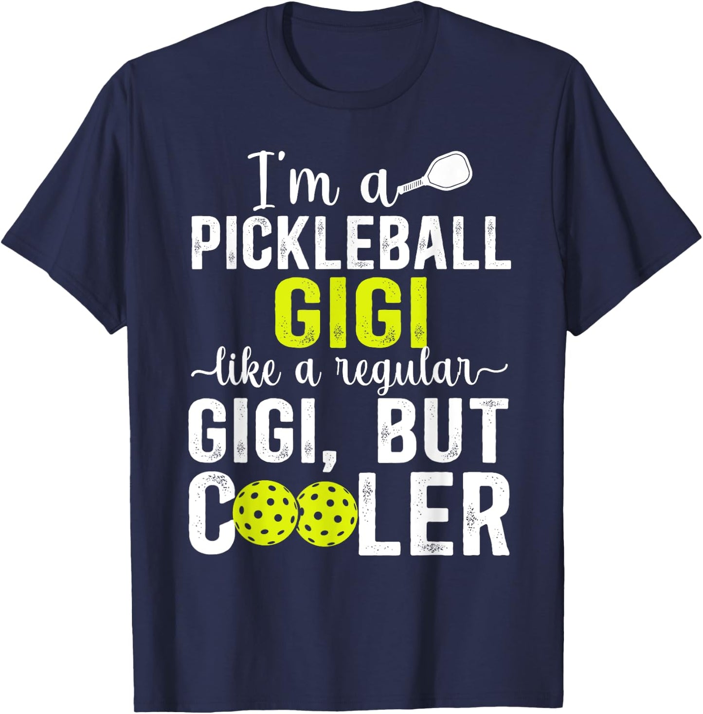 I'm A Pickleball Gigi Pickleball Player Gigi T-Shirt - T-Shirt | Navy