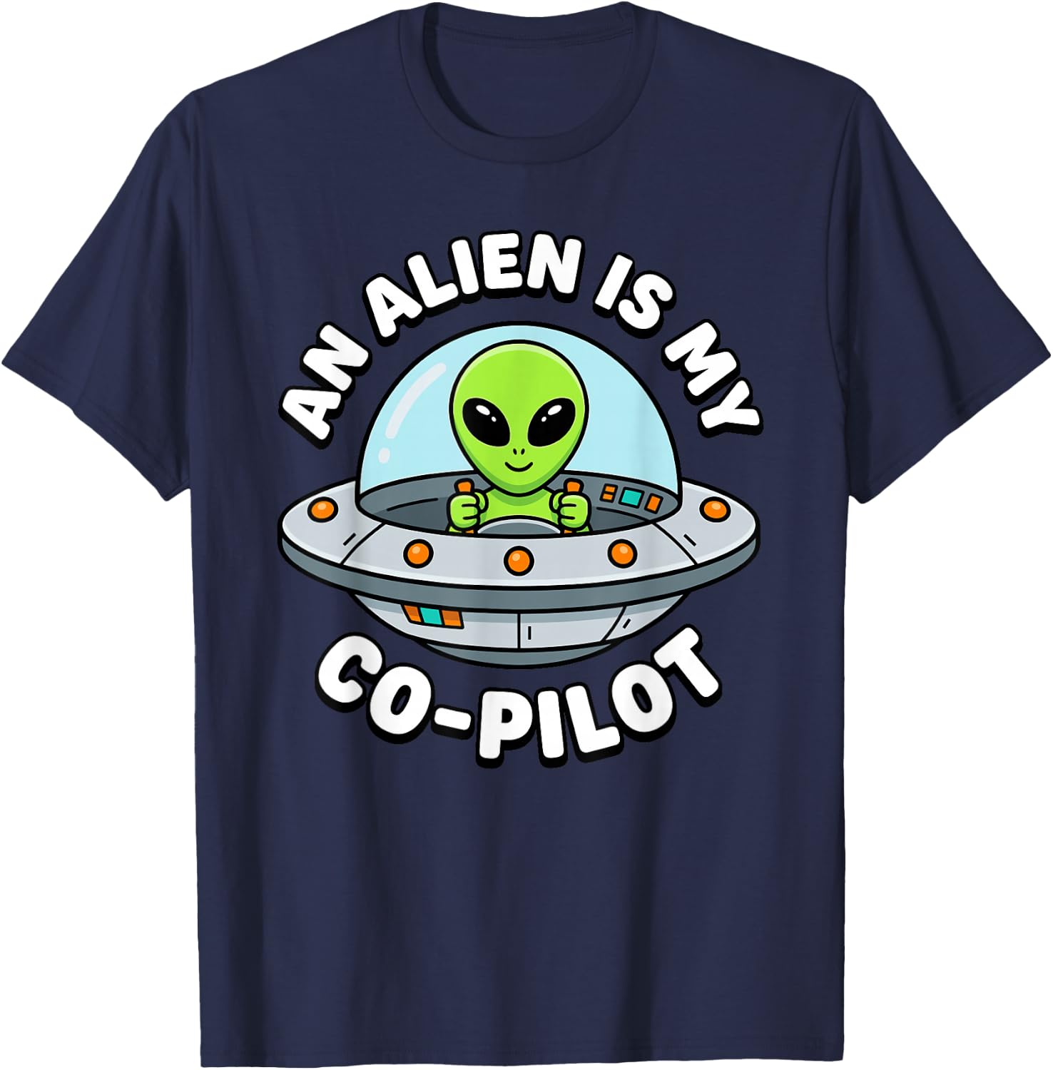an Alien is My Co-Pilot T-Shirt - T-Shirt | Navy