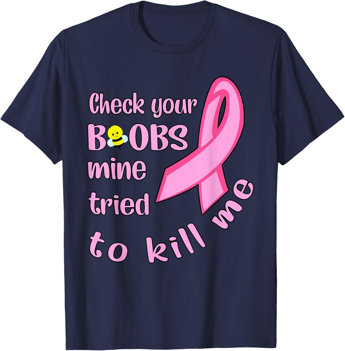 Check your boobs mine tried to kill me women T-Shirt - T-Shirt | Navy